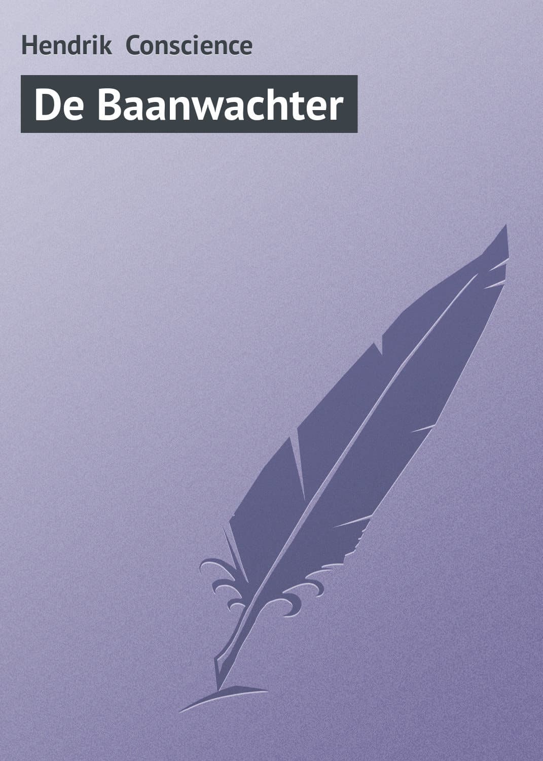 Обложка книги «De Baanwachter» — Хендрик Цонсциенце