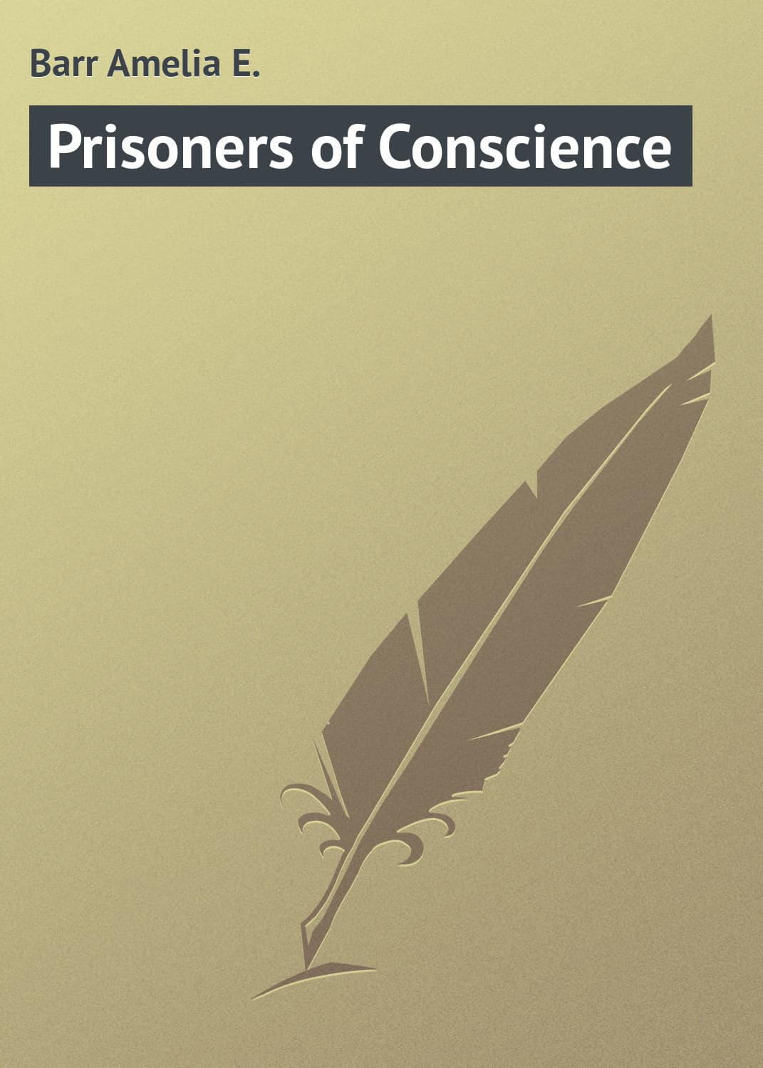 Обложка книги «Prisoners of Conscience» — Барр Амелиа Е