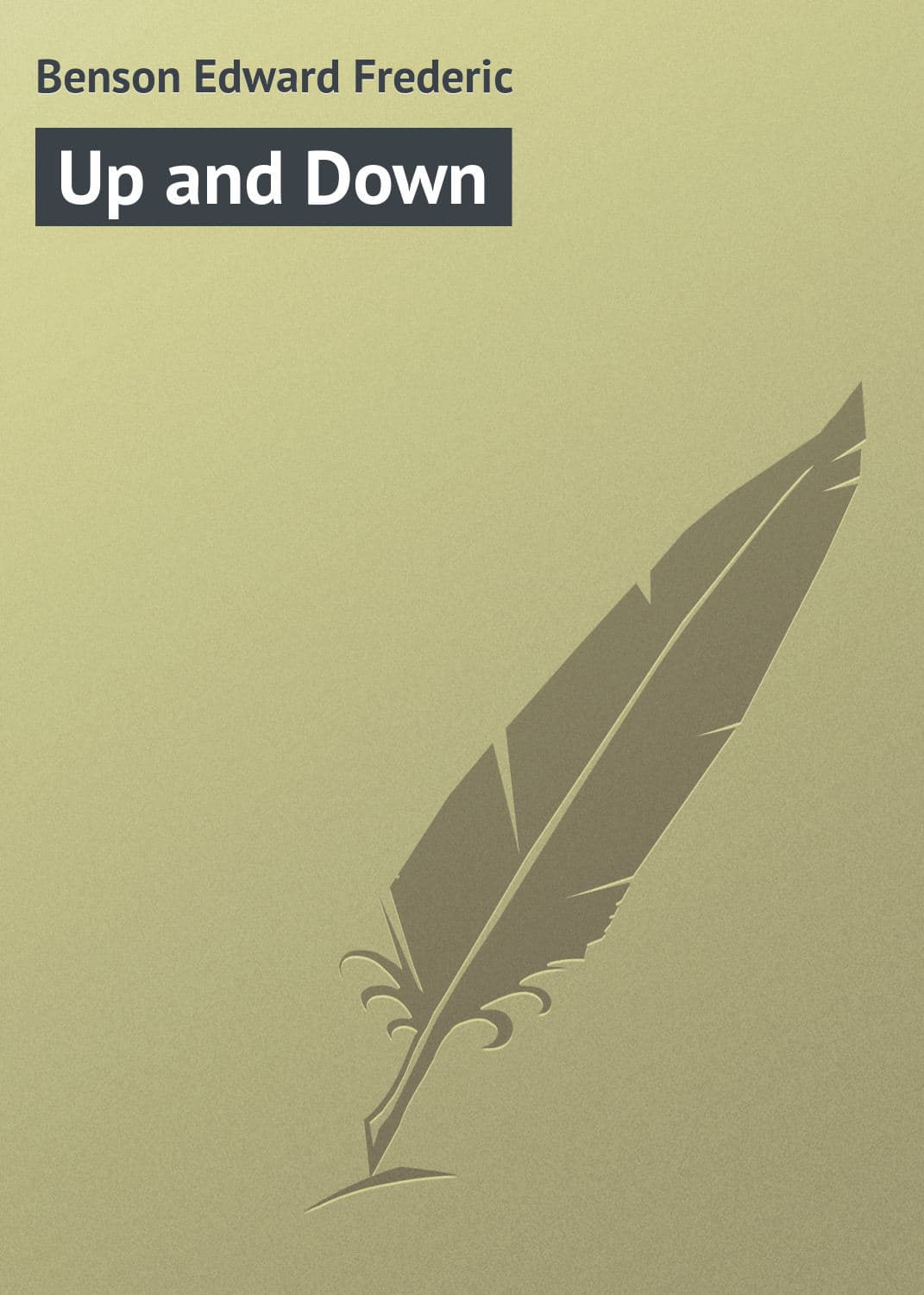 Обложка книги «Up and Down» — Эдвард Фредерик Бенсон