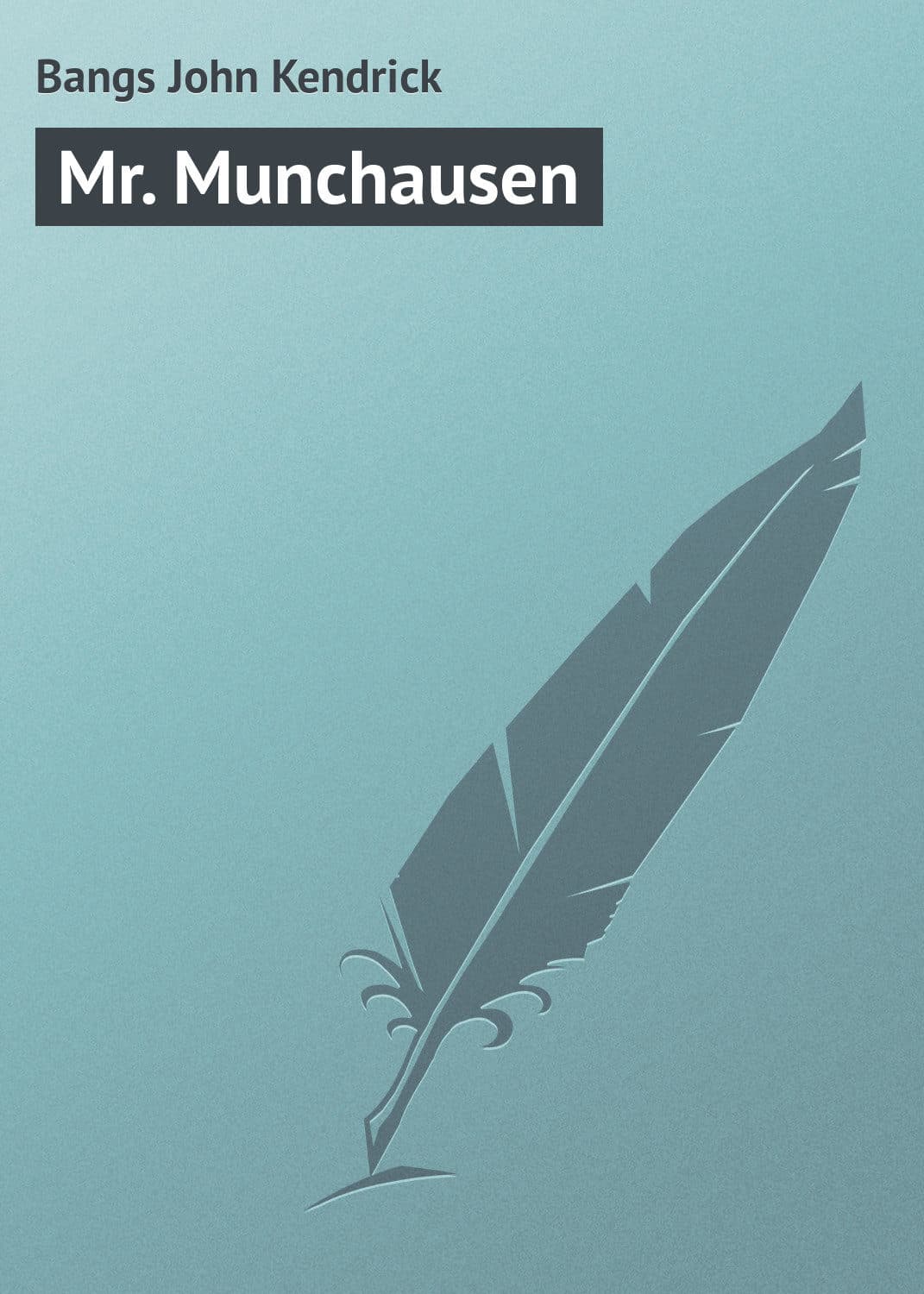 Обложка книги «Mr. Munchausen» — Бангс Джохн Кендрик