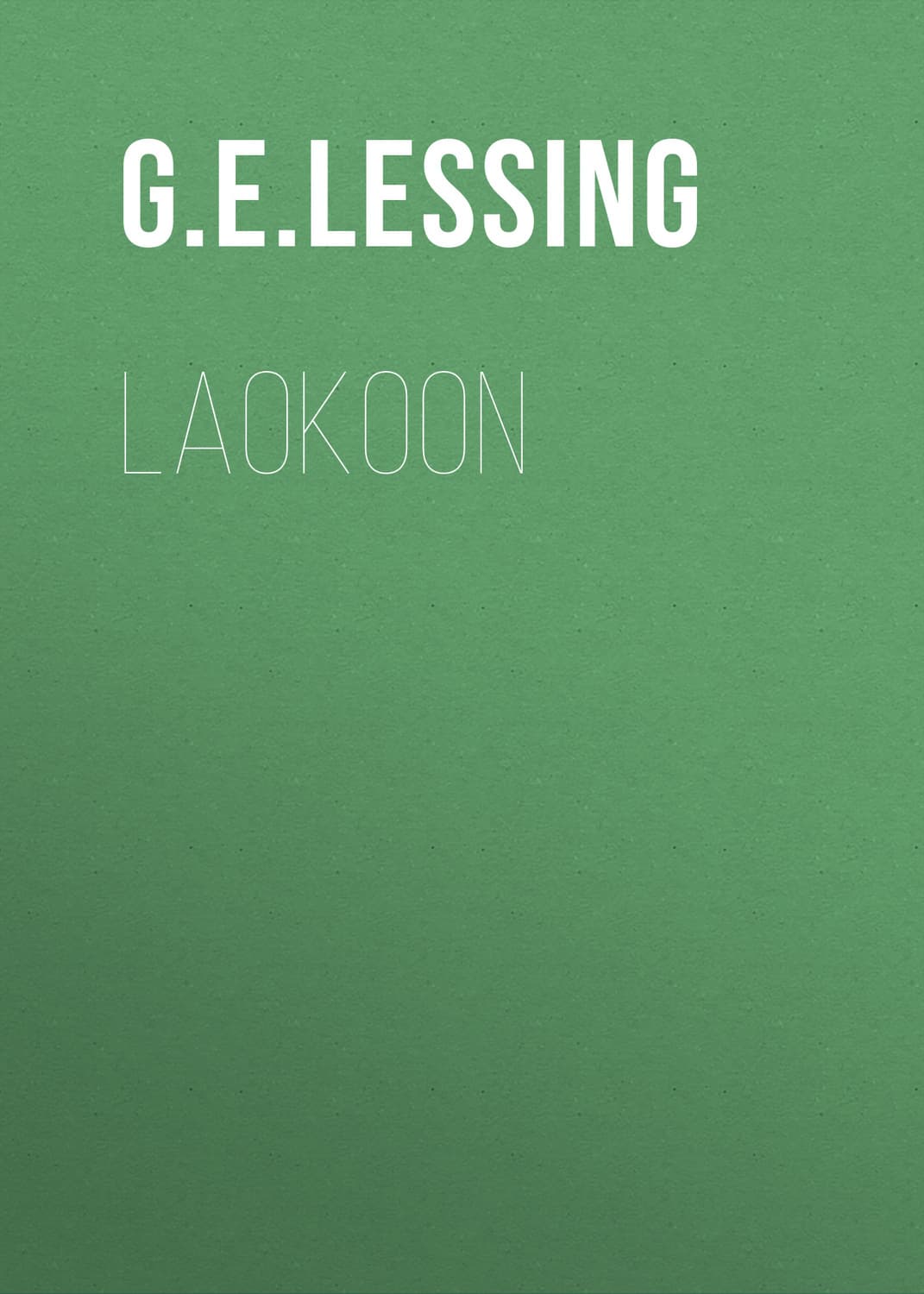 Обложка книги «Laokoon» — Г. Э. Лессинг
