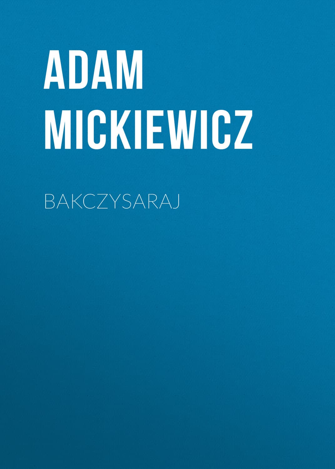 Обложка книги «Bakczysaraj» — Адам