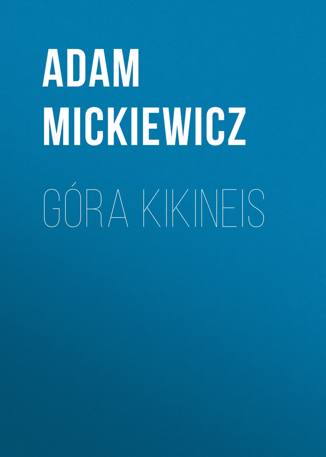 Обложка книги «Góra Kikineis» — Адам