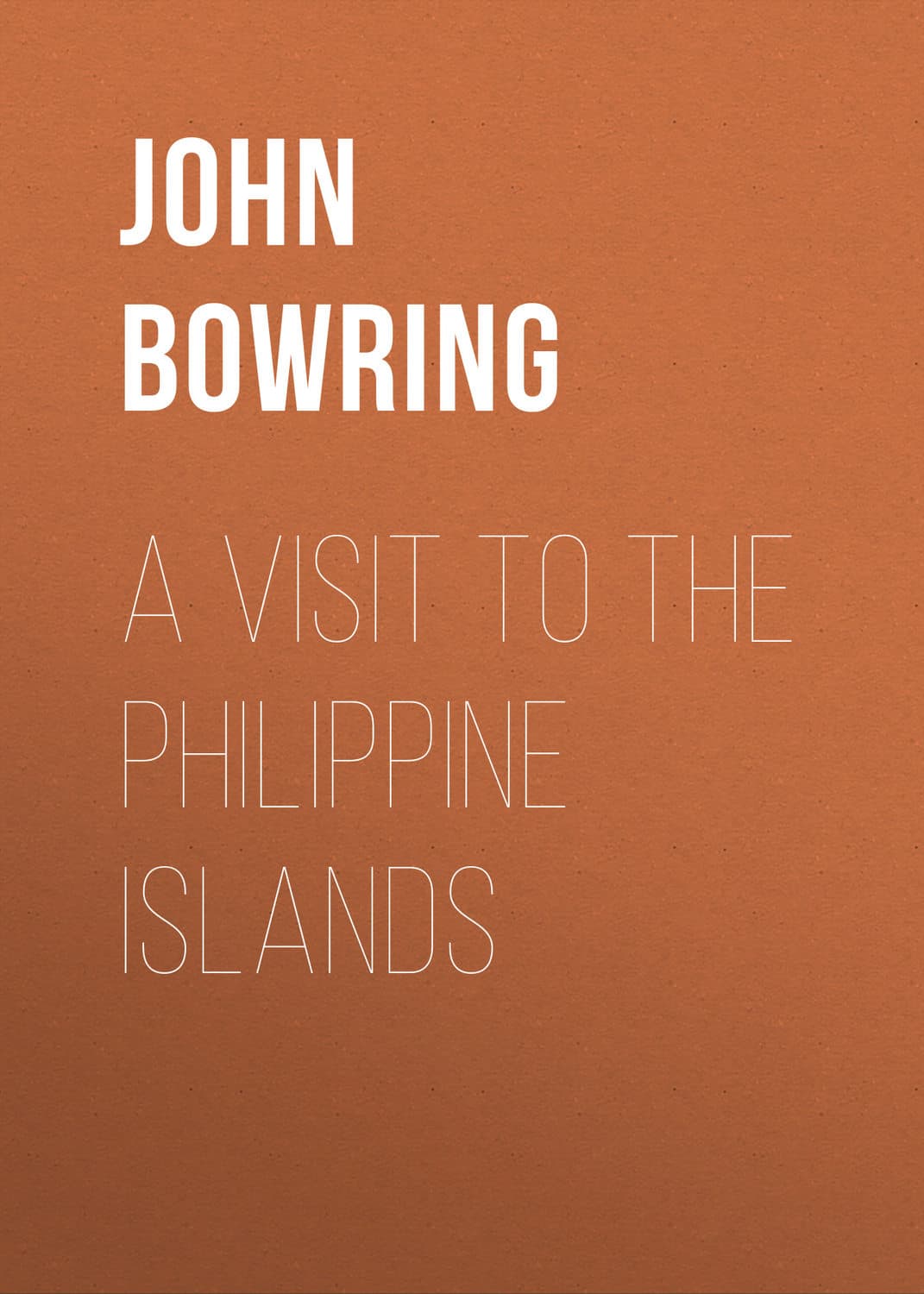 Обложка книги «A Visit to the Philippine Islands» — Бучан Йохн