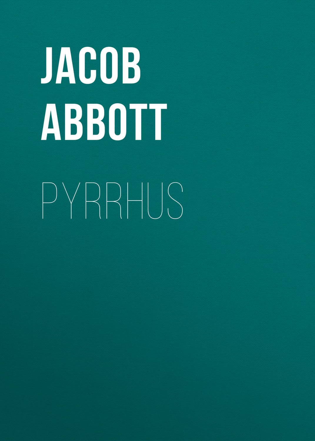 Обложка книги «Pyrrhus» — Абботт Джакоб