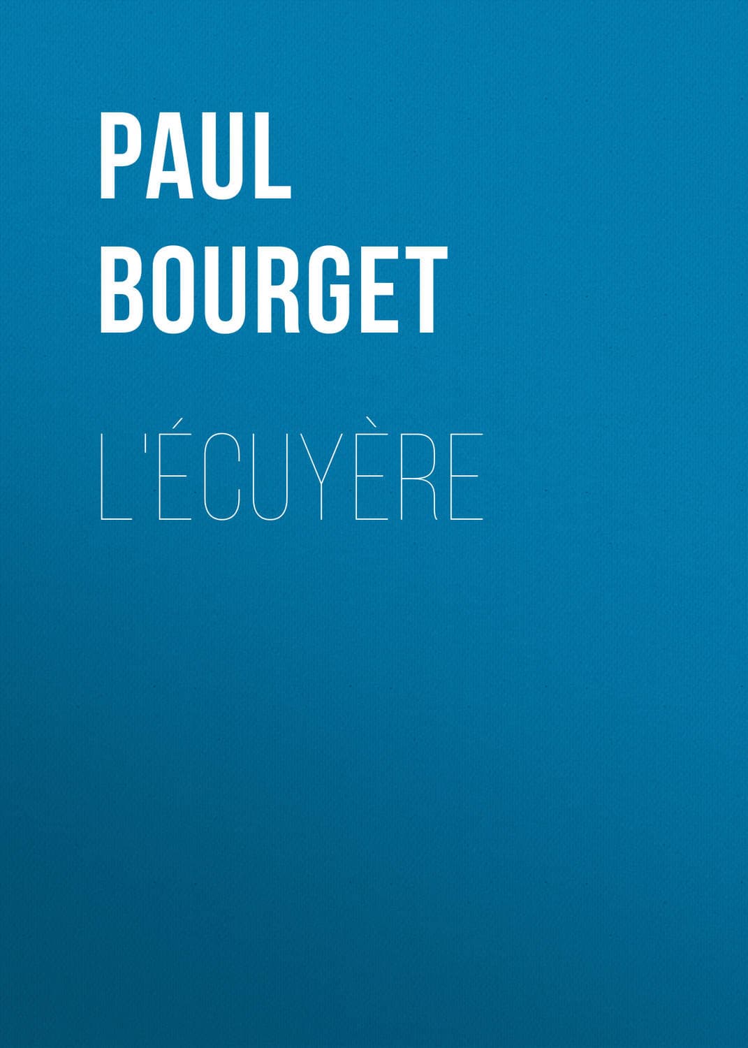 Обложка книги «L'Écuyère» — Поль Бурже