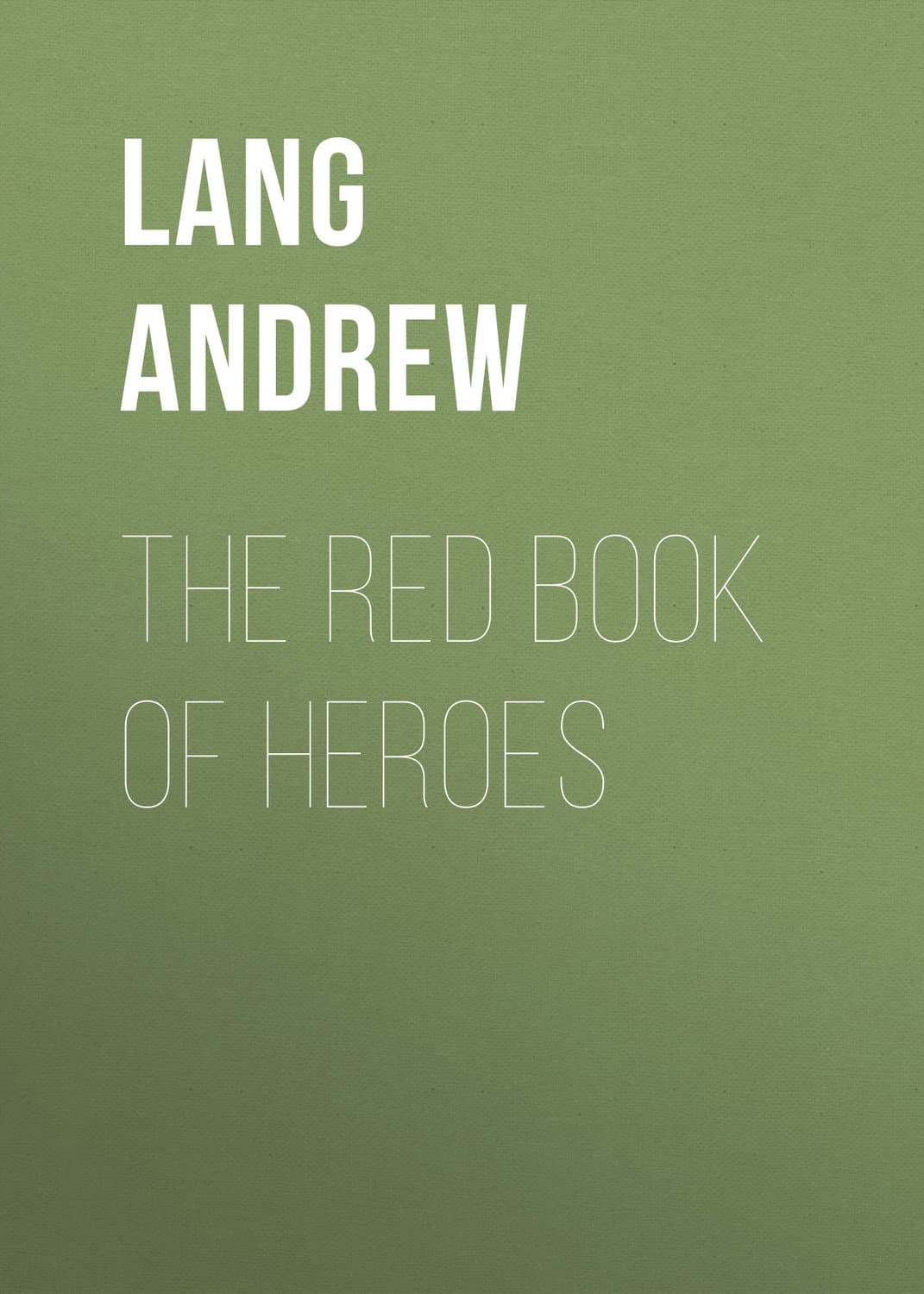 Обложка книги «The Red Book of Heroes» — Ланг Андрев