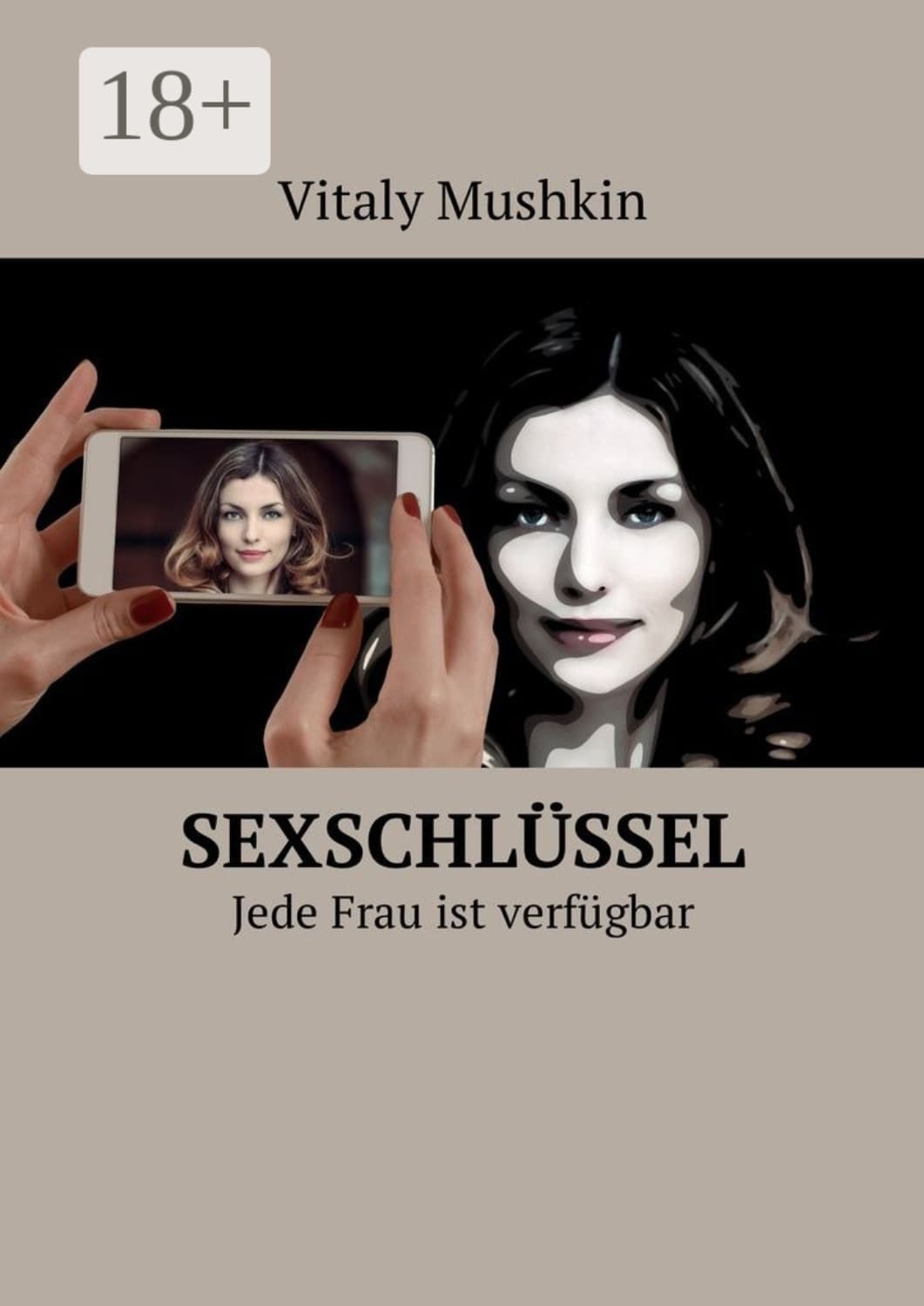 Обложка книги «Sexschlüssel. Jede Frau ist verfügbar» — Виталы Мушкин