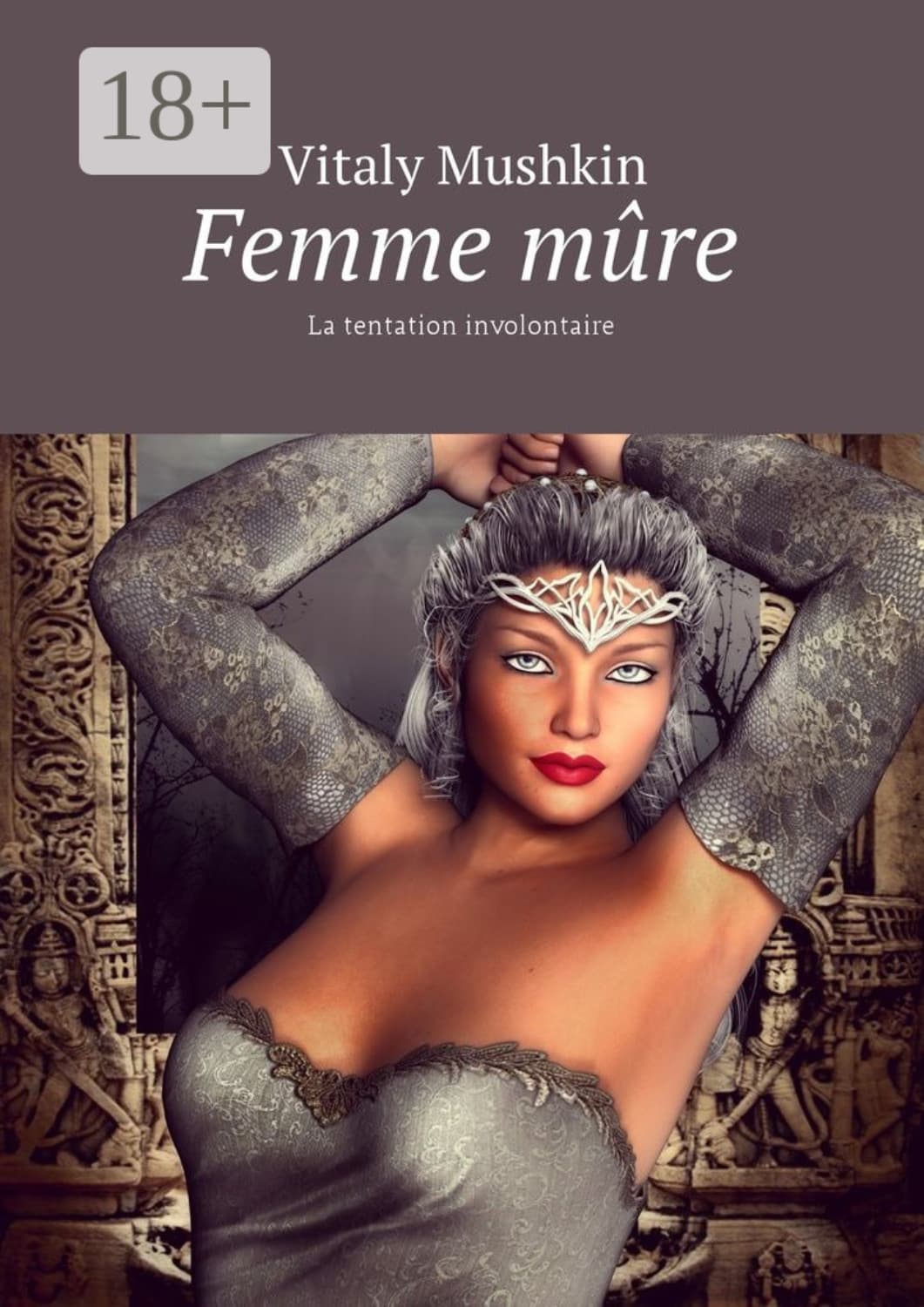 Обложка книги «Femme mûre. La tentation involontaire» — Виталы Мушкин