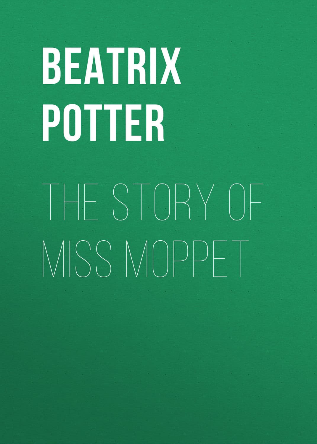 Обложка книги «The Story of Miss Moppet» — Беатрис Поттер