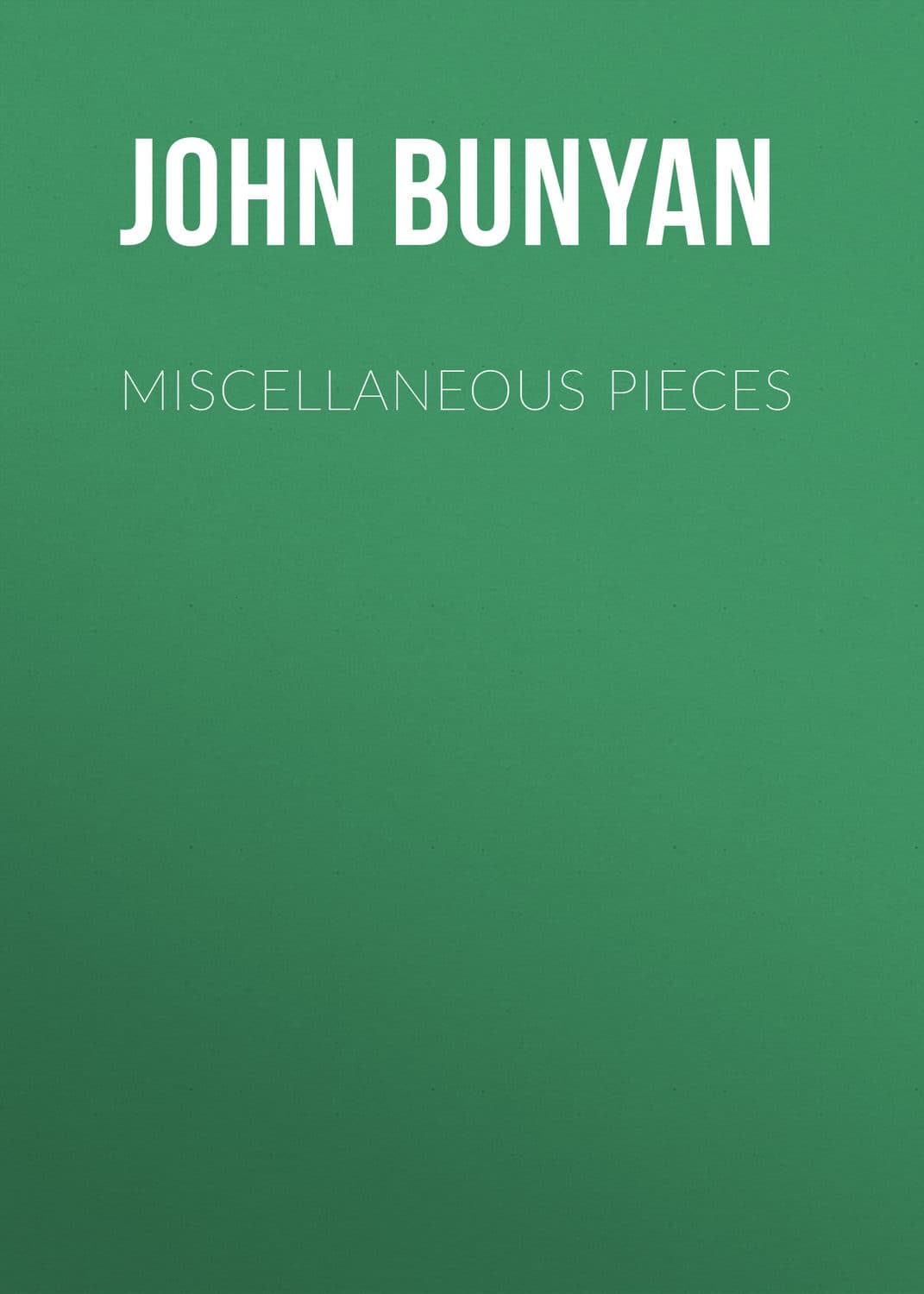 Обложка книги «Miscellaneous Pieces» — Йохн Бунян
