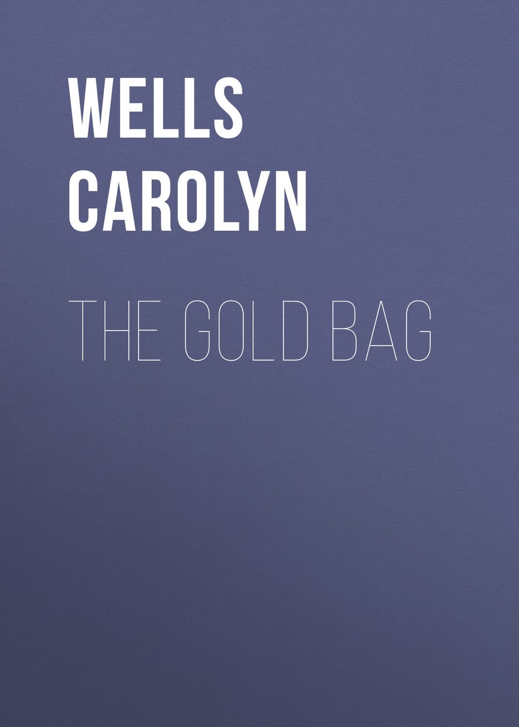 Обложка книги «The Gold Bag» — Уеллс Каролин