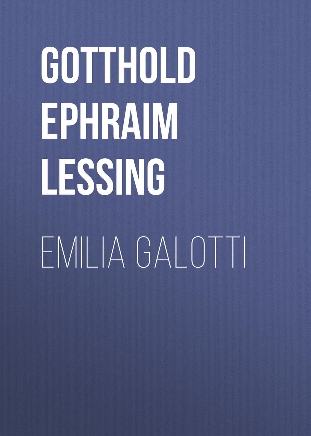 Обложка книги «Emilia Galotti» — Г. Э. Лессинг