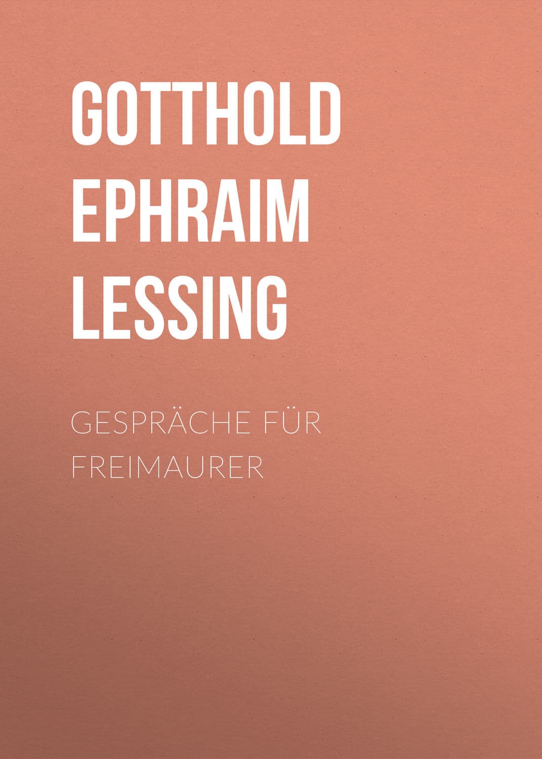 Обложка книги «Gespräche für Freimaurer» — Г. Э. Лессинг