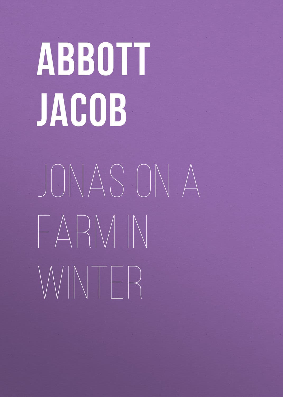 Обложка книги «Jonas on a Farm in Winter» — Абботт Джакоб