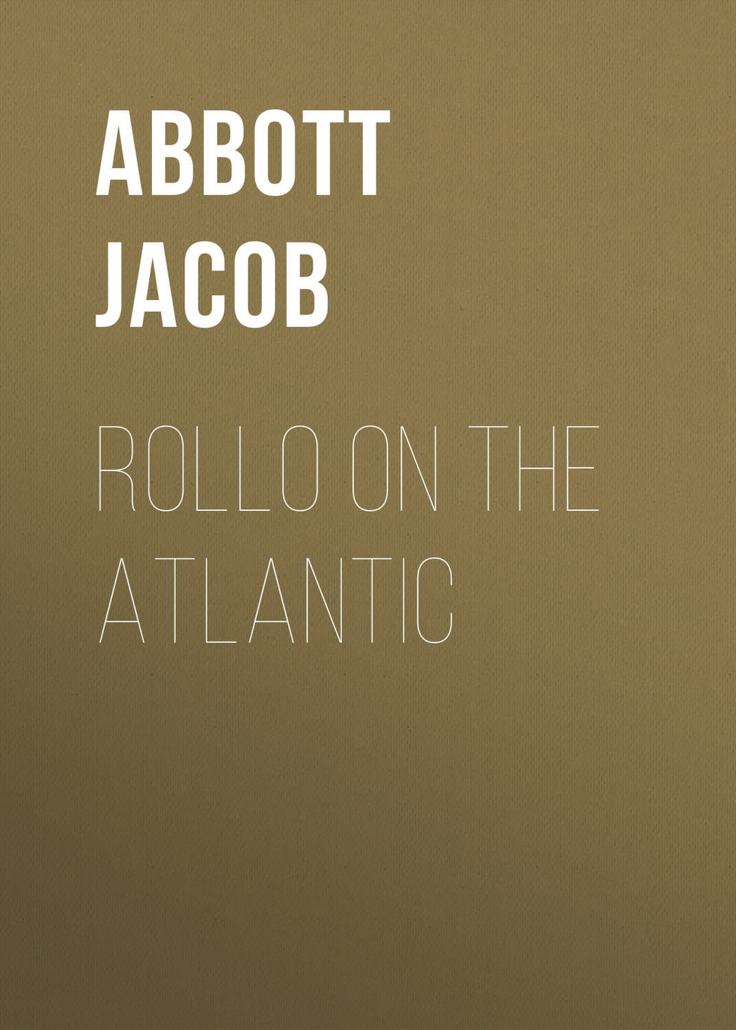 Обложка книги «Rollo on the Atlantic» — Абботт Джакоб