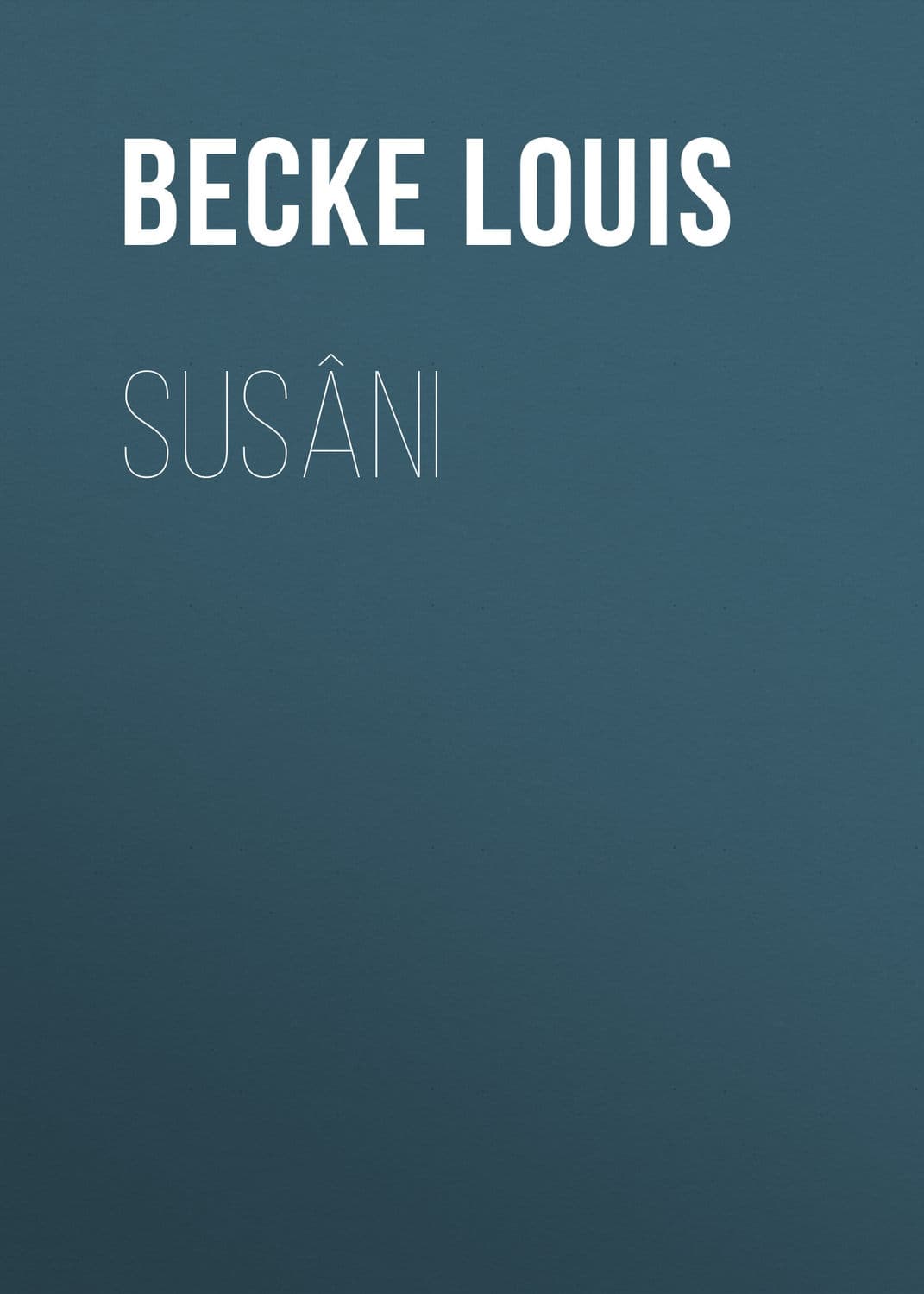 Обложка книги «Susâni» — Бек Лауис