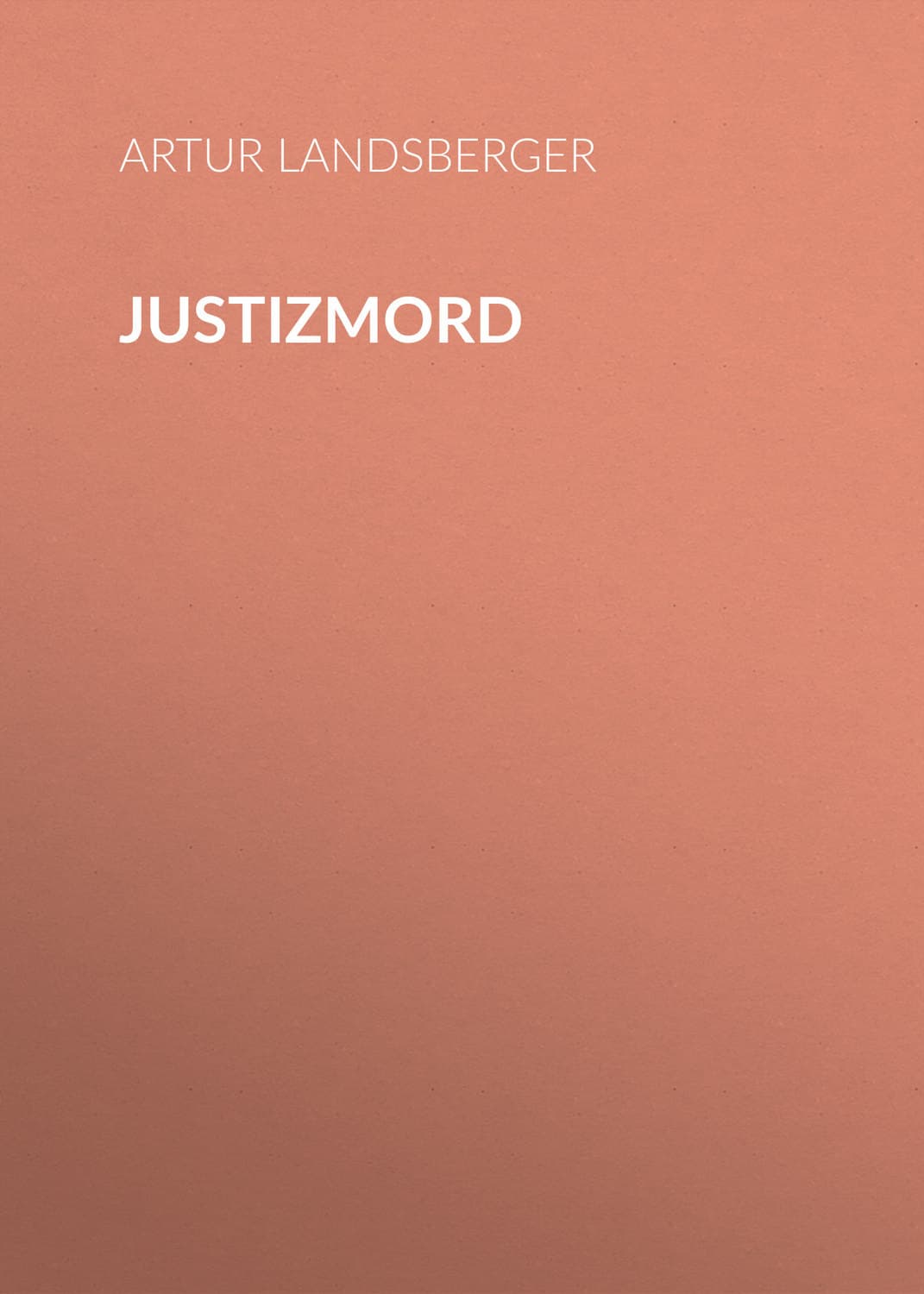 Обложка книги «Justizmord» — Артур Ландсбергер
