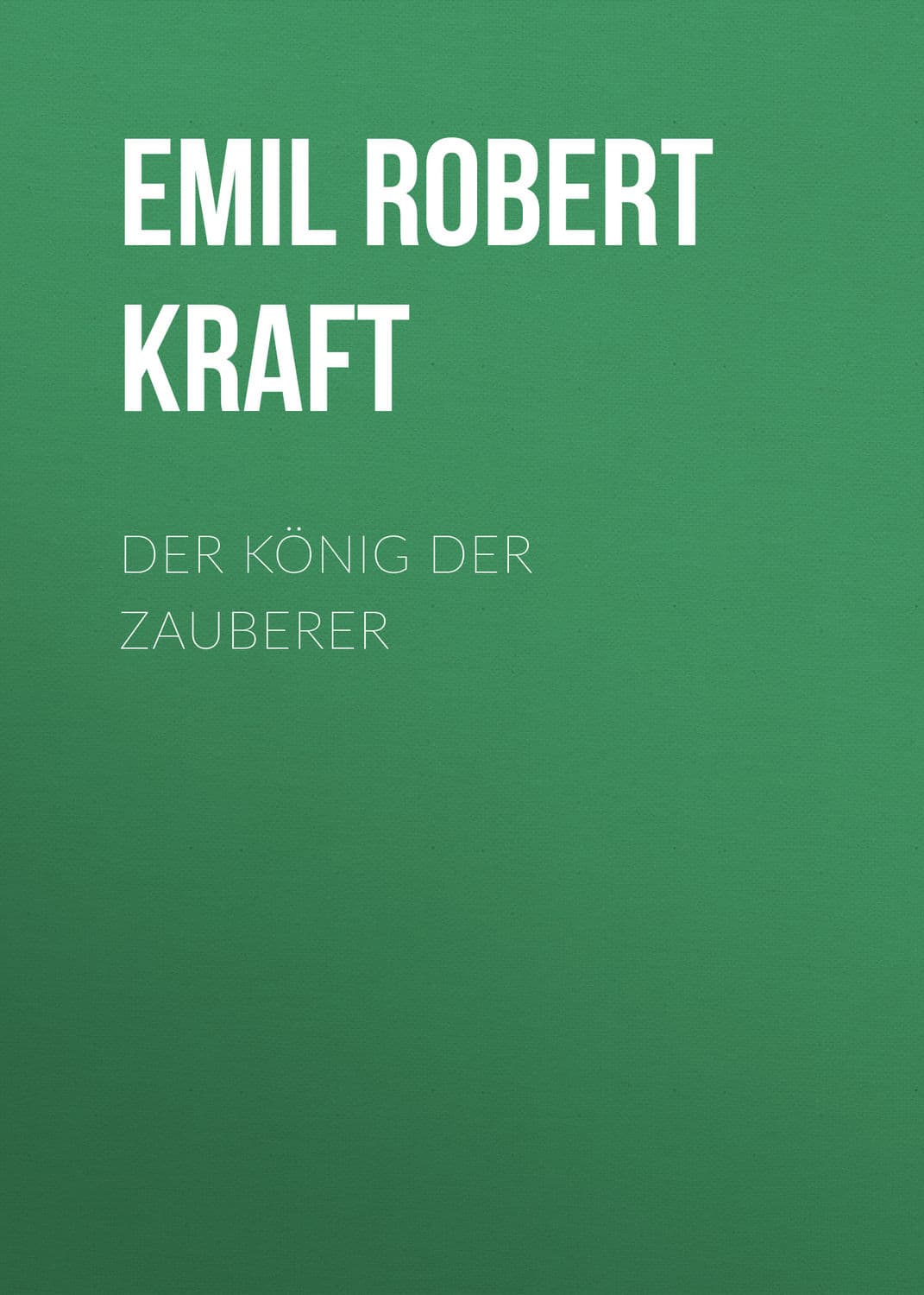 Обложка книги «Der König der Zauberer» — Евгений Крафт