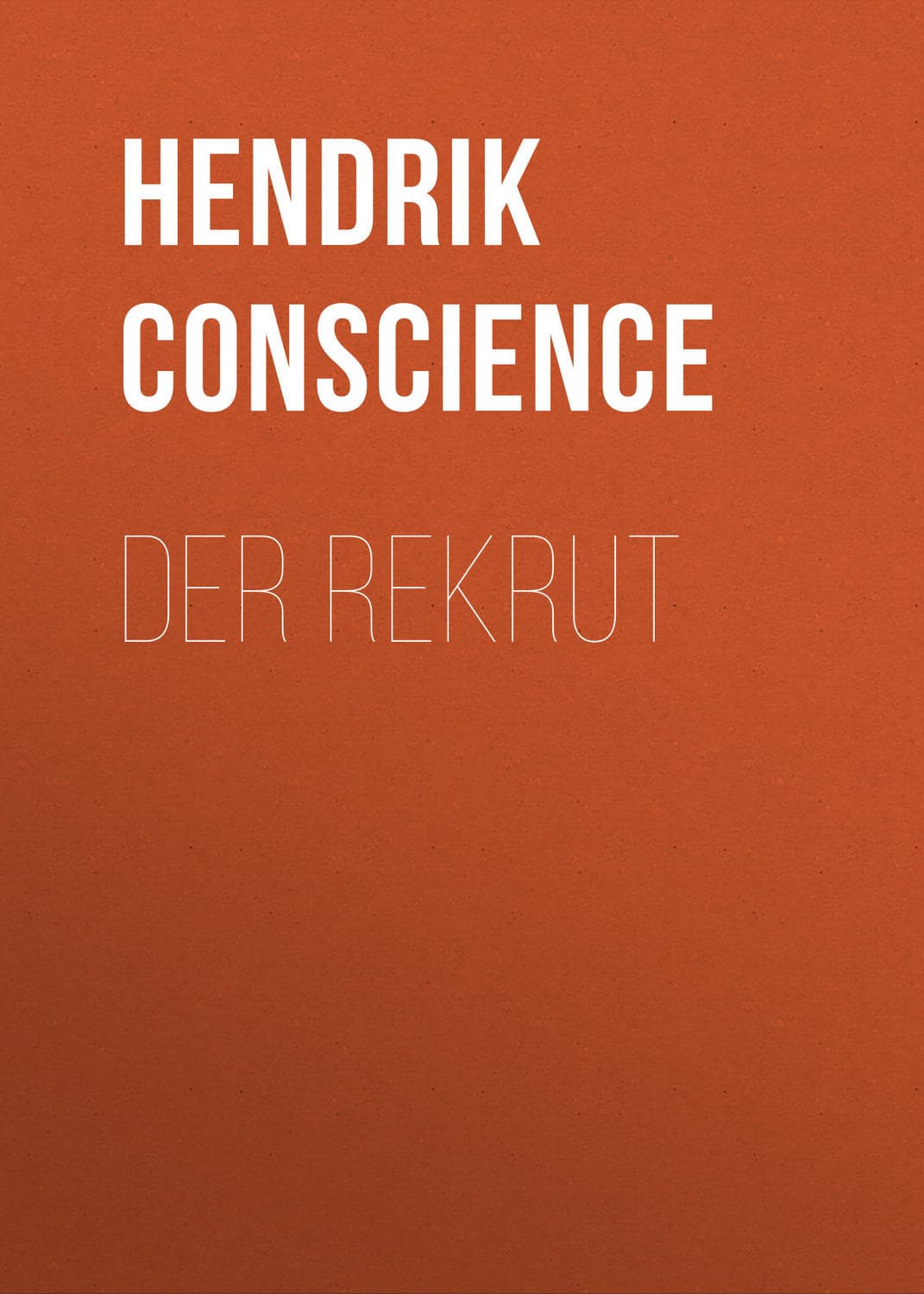 Обложка книги «Der Rekrut» — Хендрик Цонсциенце