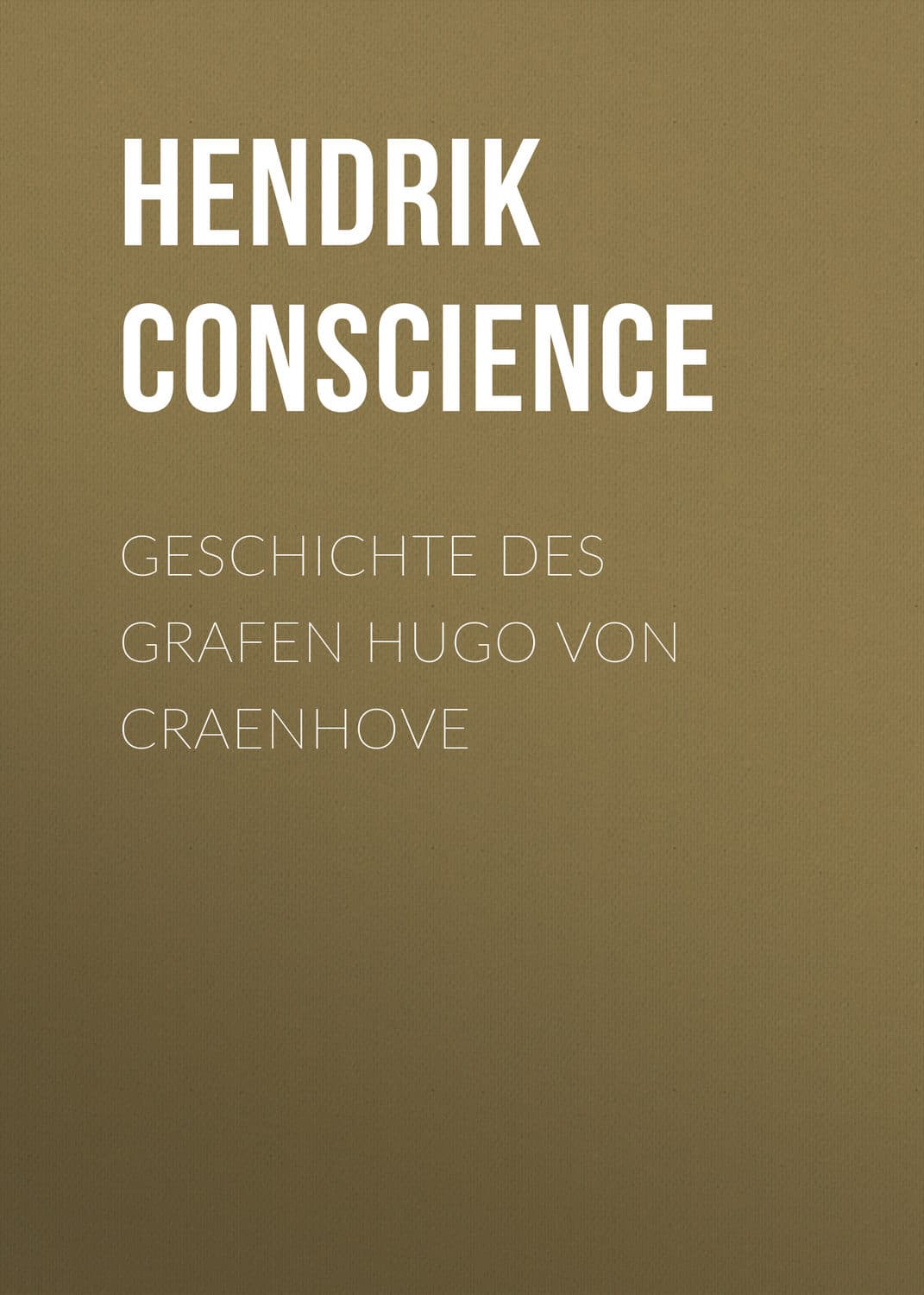 Обложка книги «Geschichte des Grafen Hugo von Craenhove» — Хендрик Цонсциенце