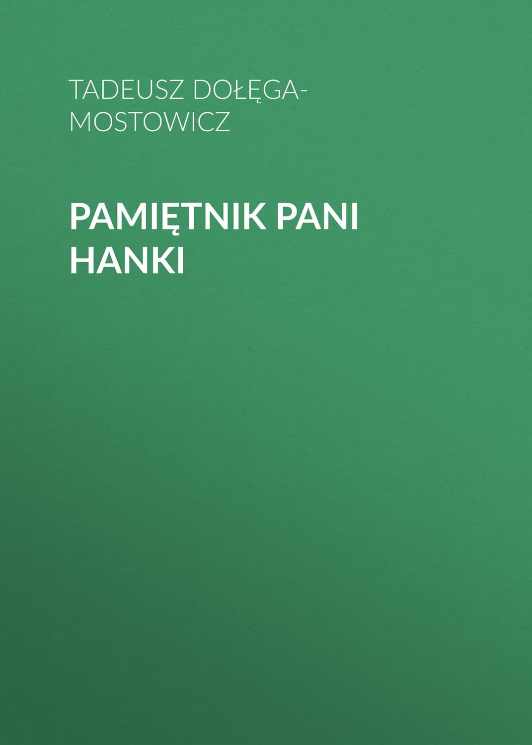 Обложка книги «Pamiętnik pani Hanki» — Тадеуш Доленга-Мостович