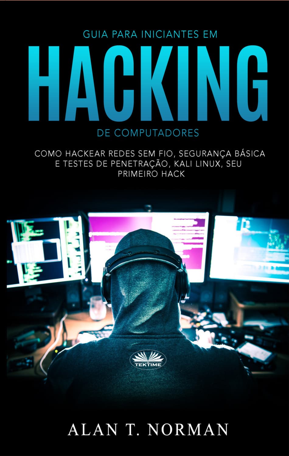 Обложка книги «Guia Para Iniciantes Em Hacking De Computadores» — А. В. Б. Норман