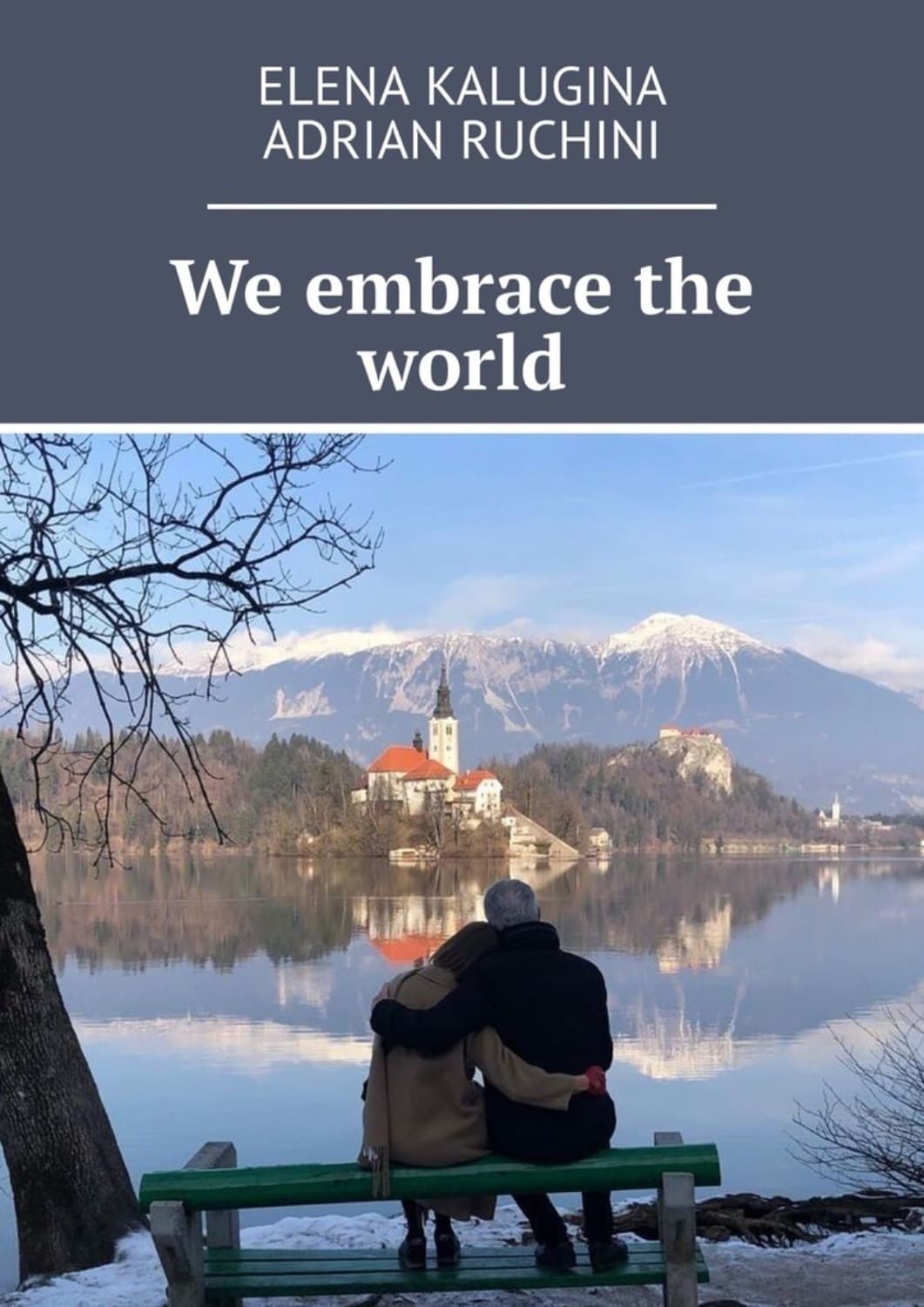 Обложка книги «We embrace the world» — Елена Калугина