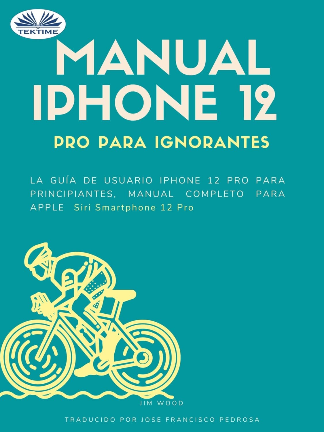 Обложка книги «Manual IPhone 12 Pro Para Ignorantes» — Джосс Вуд