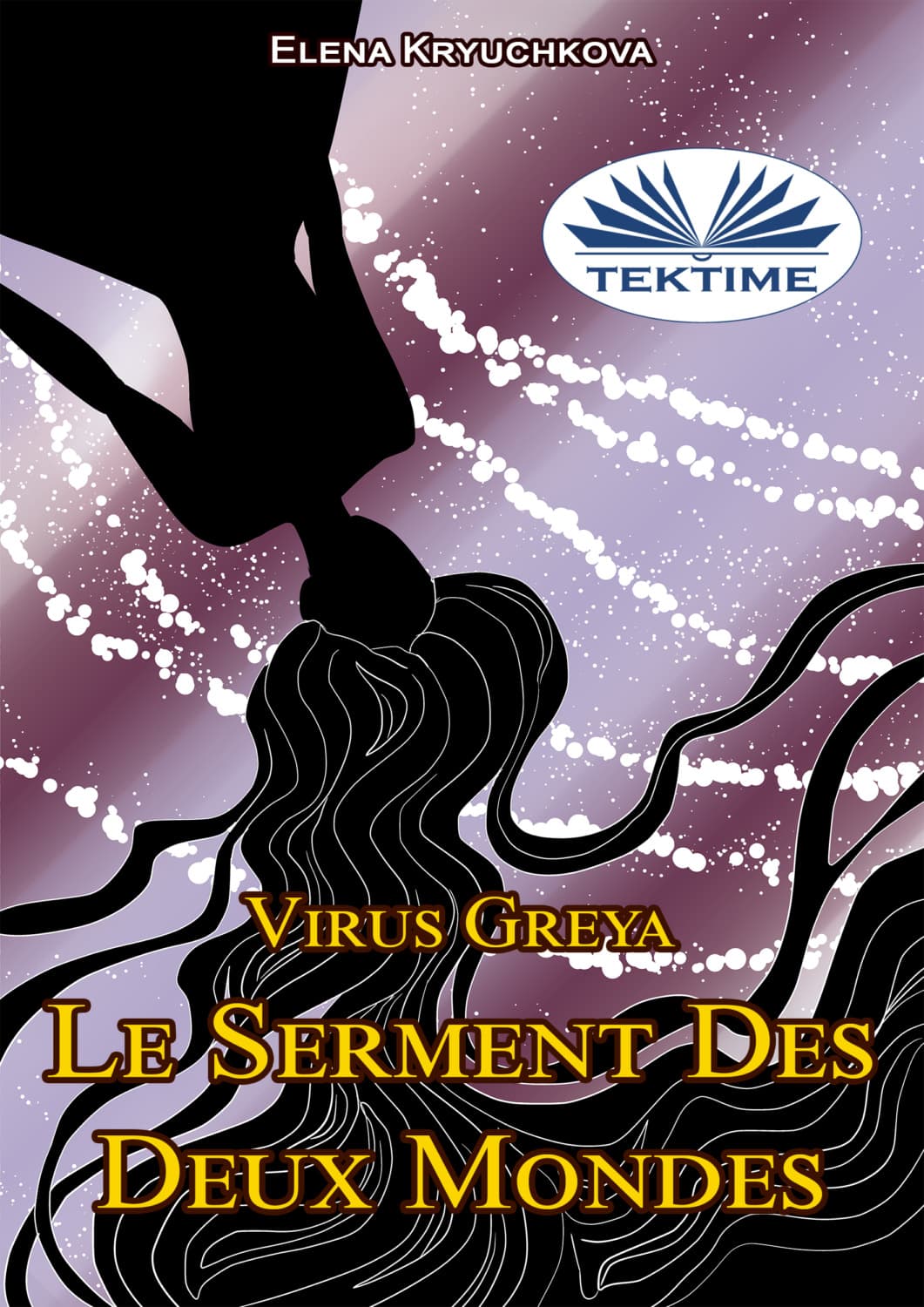 Обложка книги «Virus Greya. Le Serment Des Deux Mondes» — Е. Н. Крючкова