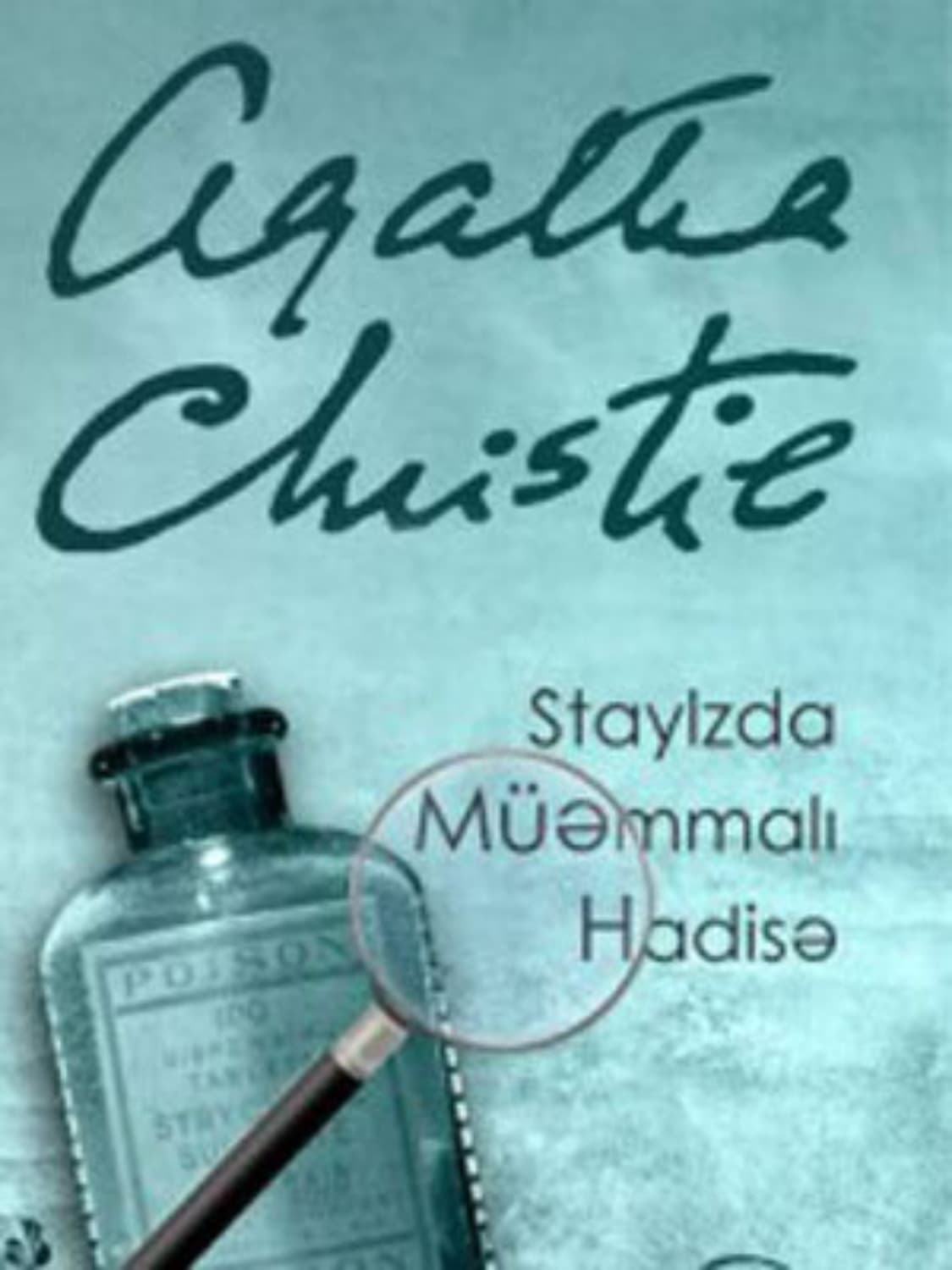 Обложка книги «Staylzda müəmmalı hadisə» — Агата Кристи