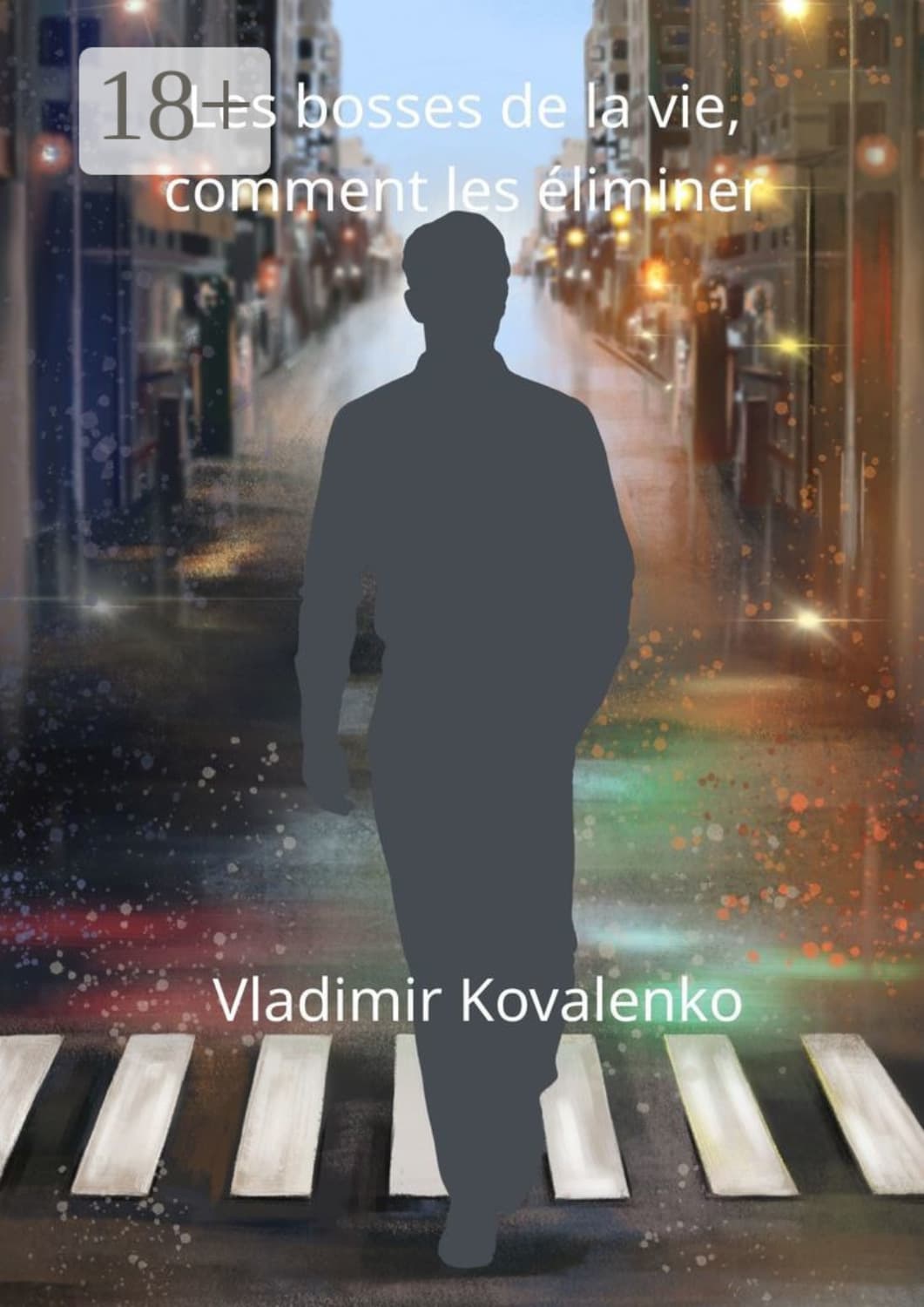 Обложка книги «Les bosses de la vie, comment les éliminer» — Володимир Коваленко