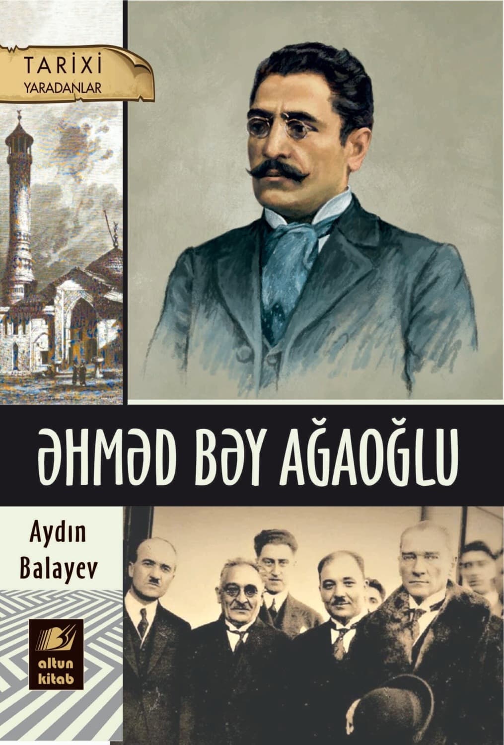 Обложка книги «Əhməd bəy Ağaoğlu» — Алексей Балаев