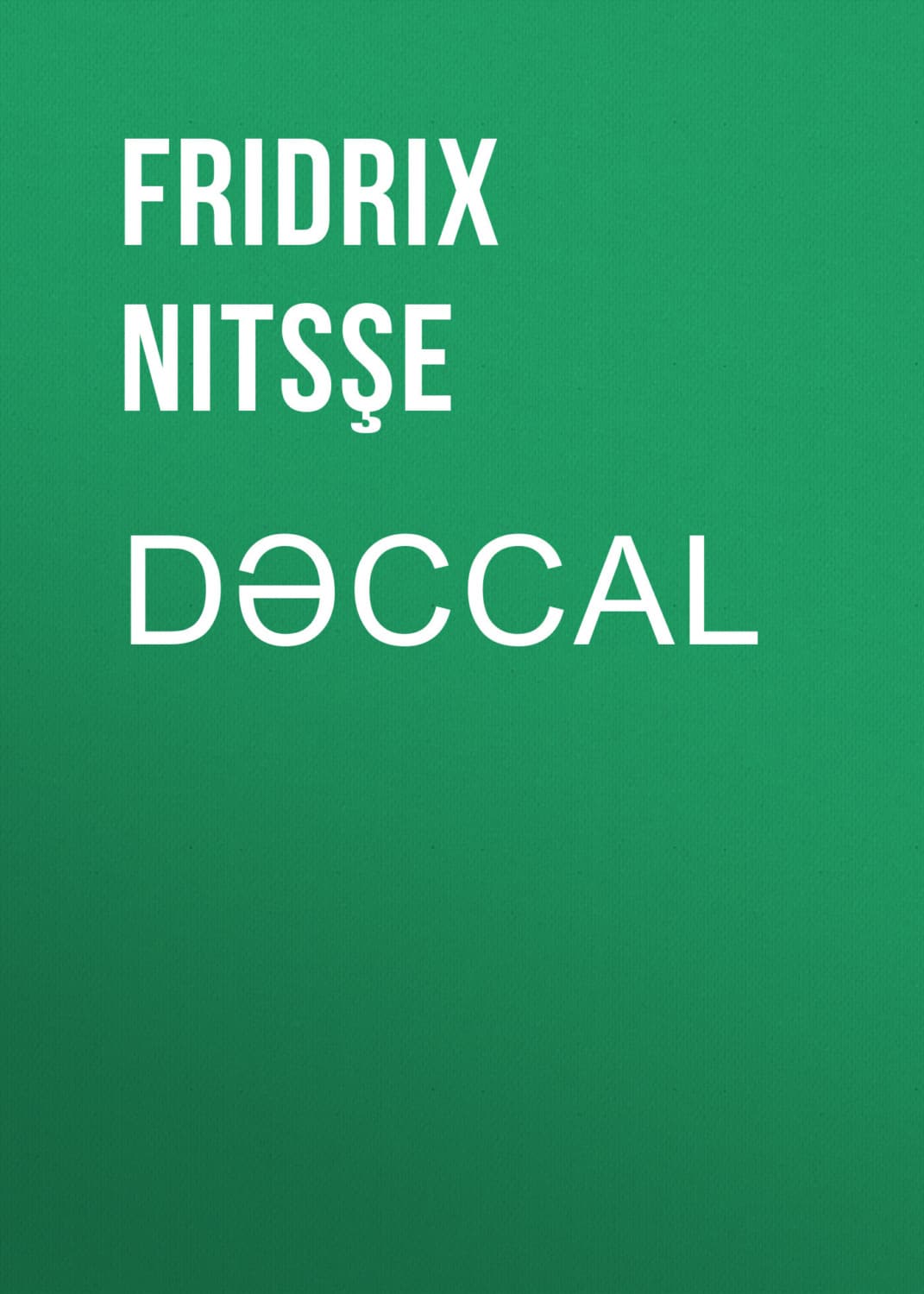Обложка книги «Dəccal» — Вильгельм Ницше Фридрих