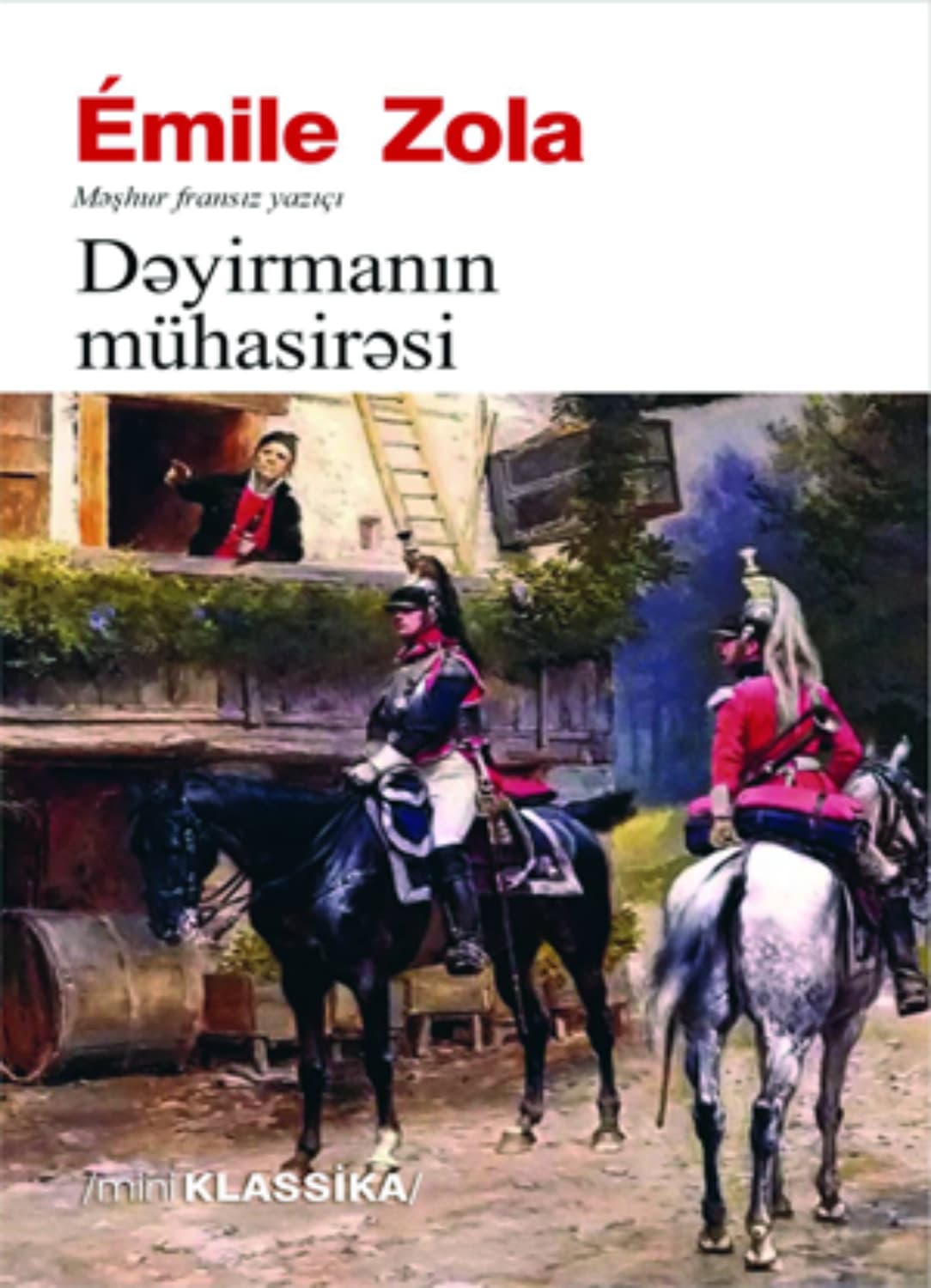 Обложка книги «Dəyi̇rmanin mühasi̇rəsi̇» — Эмиль Золя