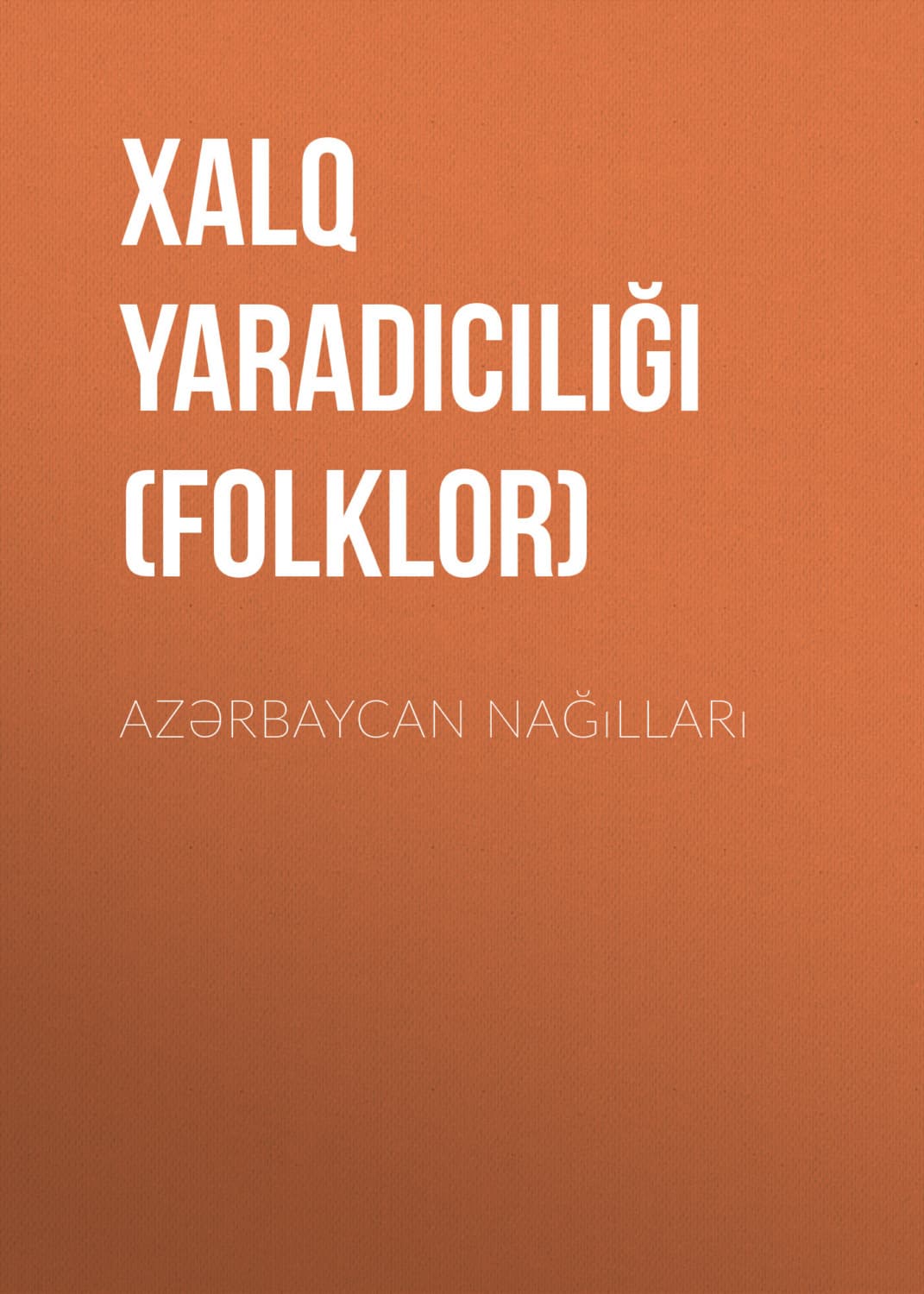 Обложка книги «Azərbaycan nağılları» — Народное творчество (Фольклор)