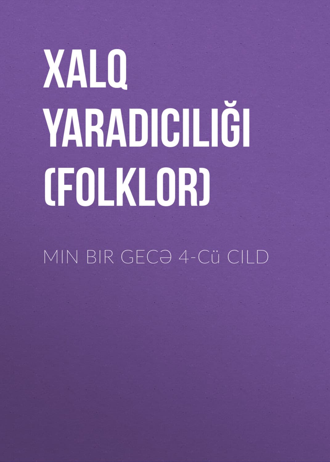 Обложка книги «Min bir gecə 4-cü cild» — Народное творчество (Фольклор)