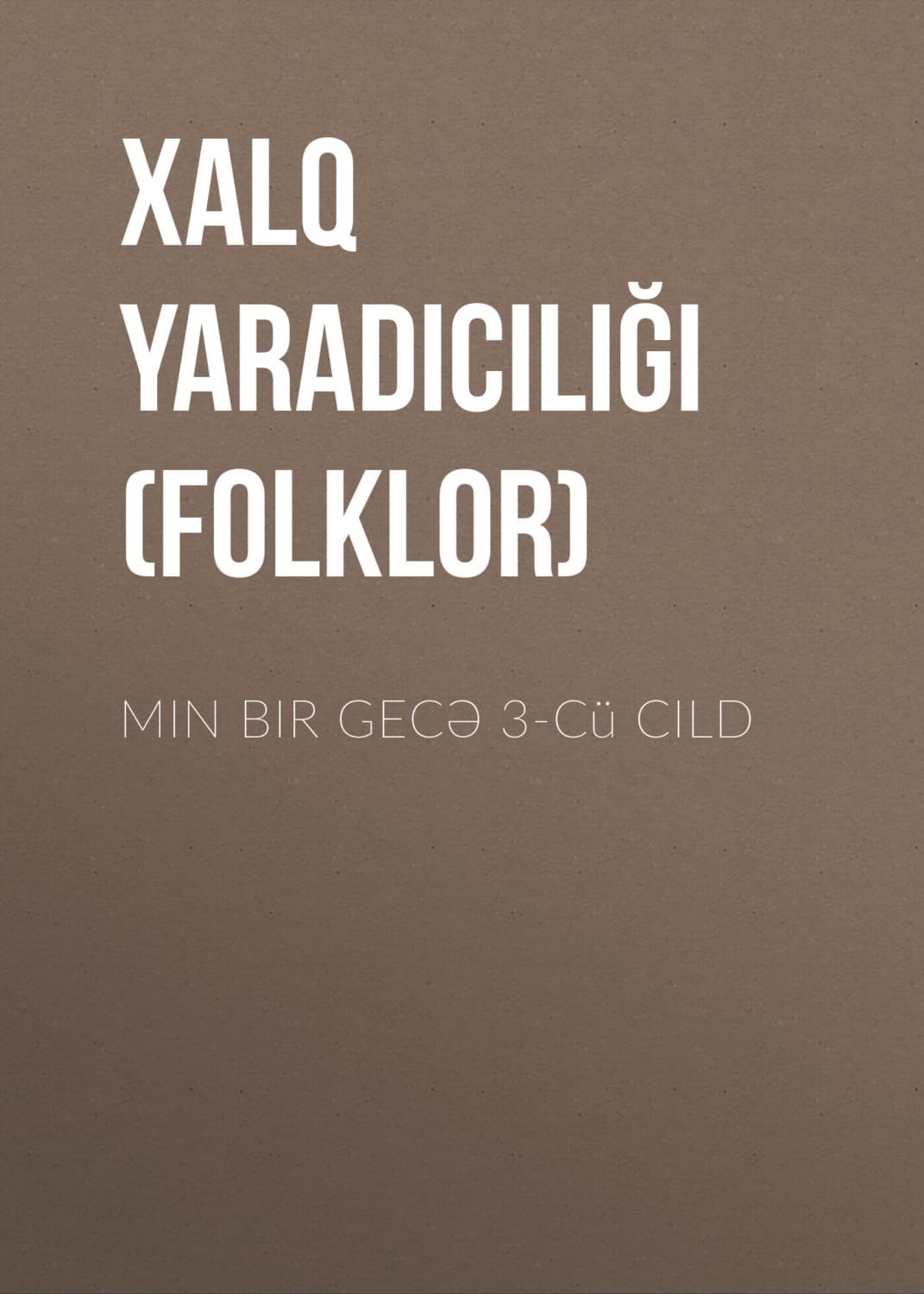 Обложка книги «Min bir gecə 3-cü cild» — Народное творчество (Фольклор)