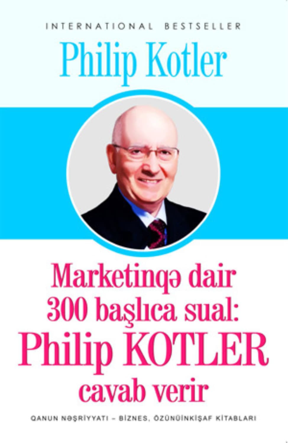 Обложка книги «Marketinqə dair 300 başlıca sual» — Филип Котлер