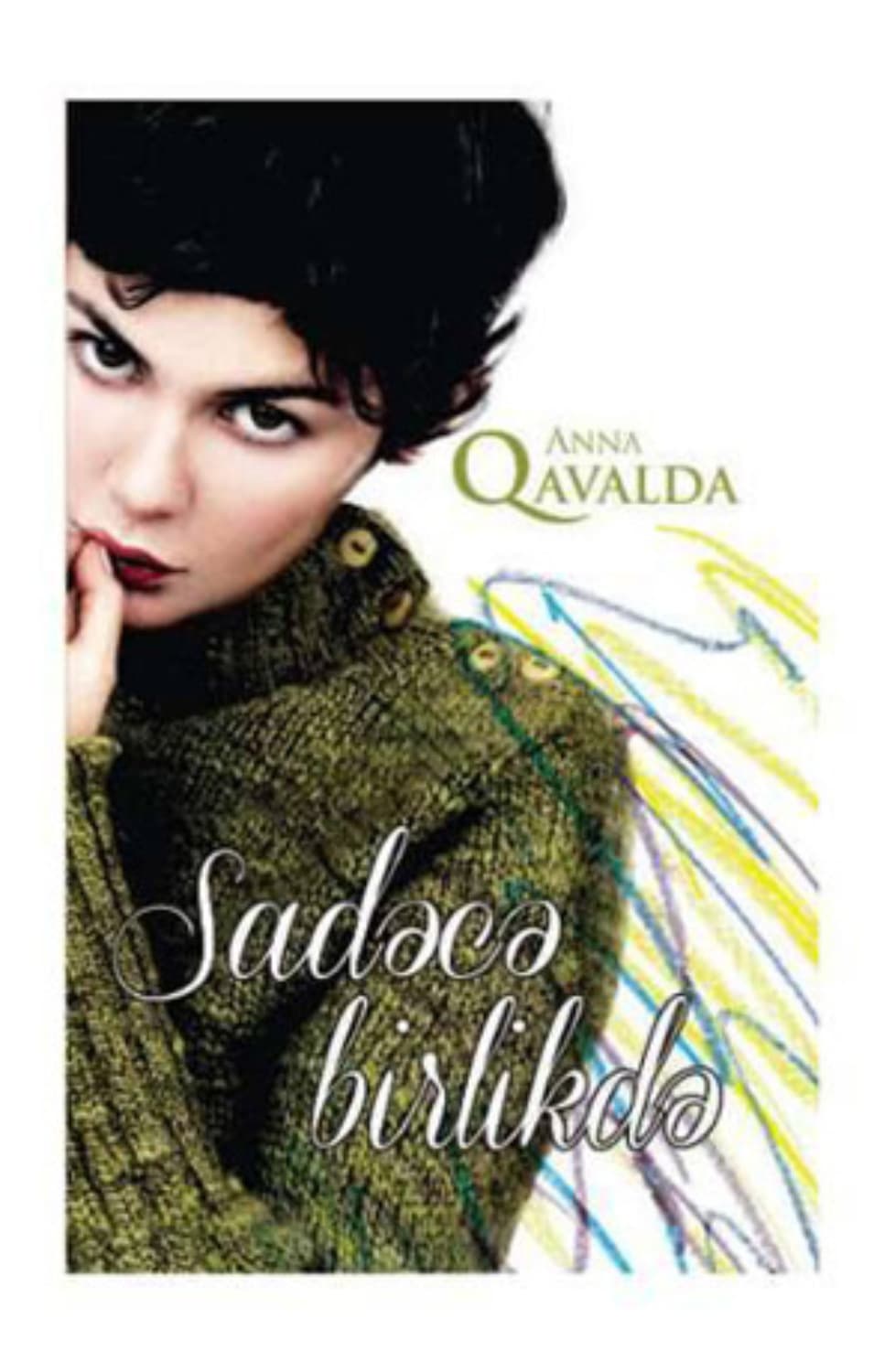 Обложка книги «Sadəcə birlikdə» — Анна Гавальда