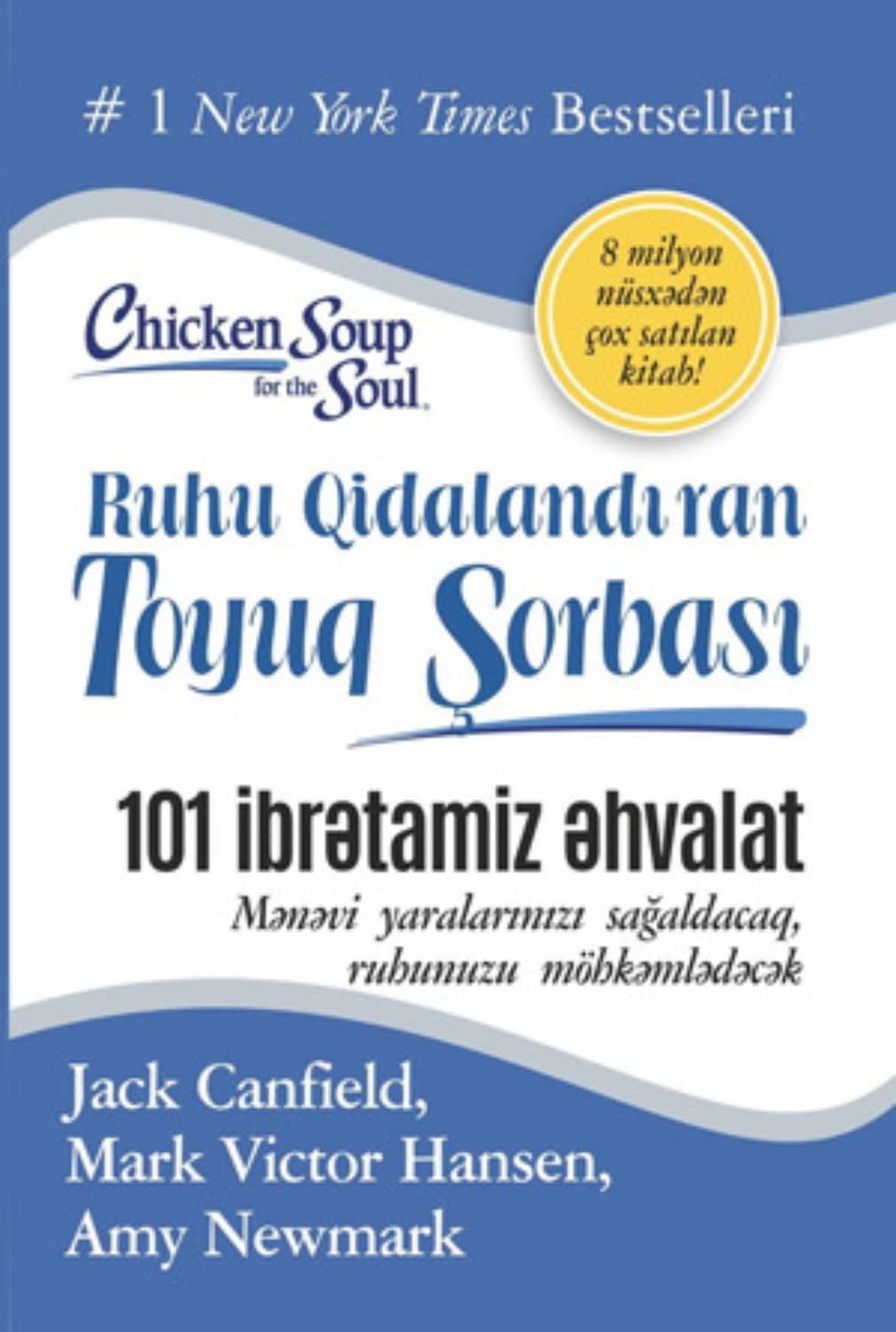 Обложка книги «Ruhu qidalandıran toyuq ŞORBASI: 101 ibrətamiz əhvalat» — Джек Кэнфилд