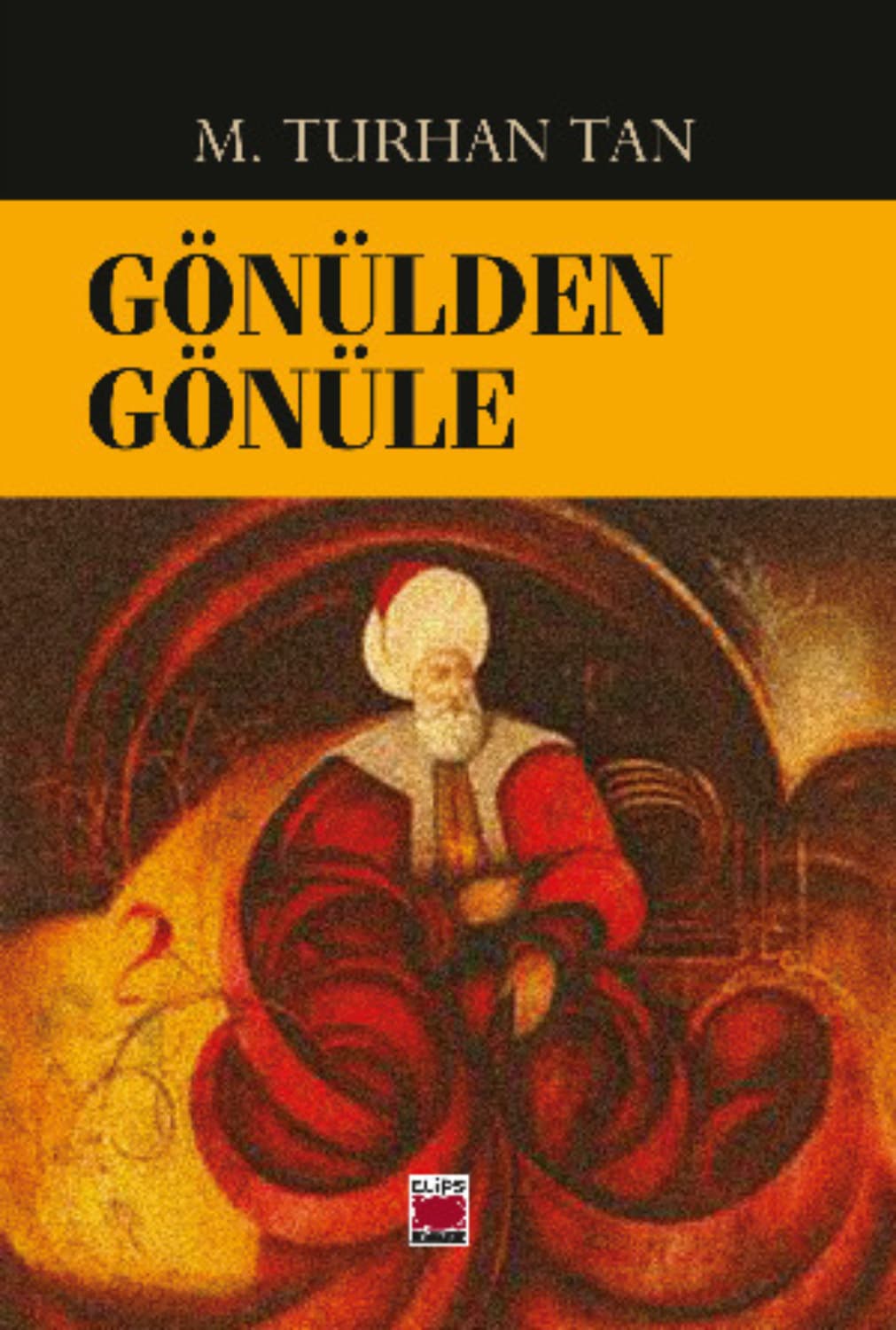 Обложка книги «Gönülden Gönüle» — М. Турхан Тан