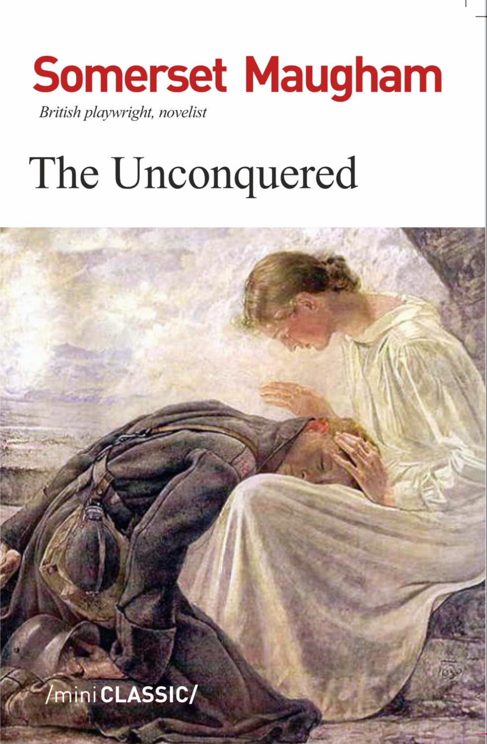 Обложка книги «The Unconquered» — Уильям Сомерсет Моэм