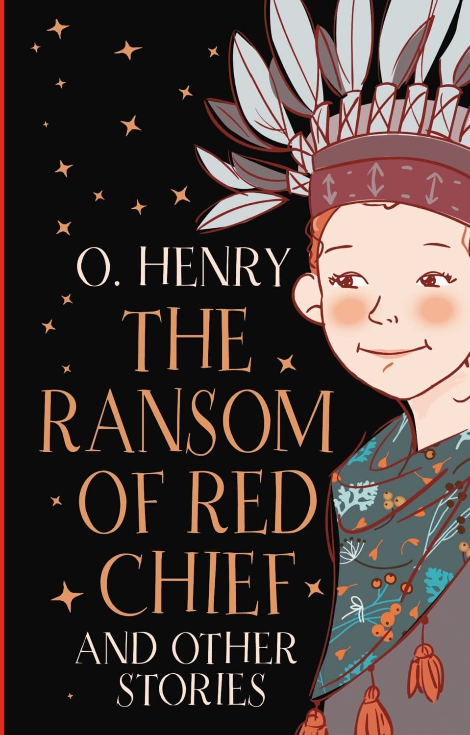 Обложка книги ««The Ransom of Red Chief» and Other Stories / «Вождь краснокожих» и другие рассказы» — О. Генри