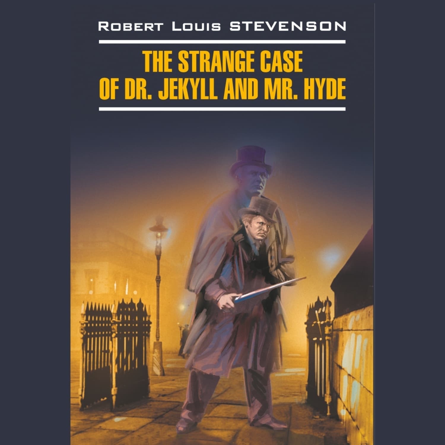 Обложка книги «Странная история доктора Джекила и мистера Хайда / The Strange Case of Dr. Jekyll and Mr. Hyde» — Роберт Льюис Стивенсон