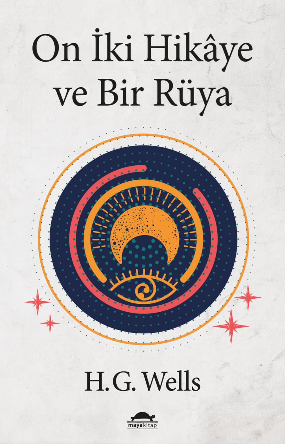 Обложка книги «On İki Hikaye ve Bir Rüya» — Герберт Джордж Уэллс