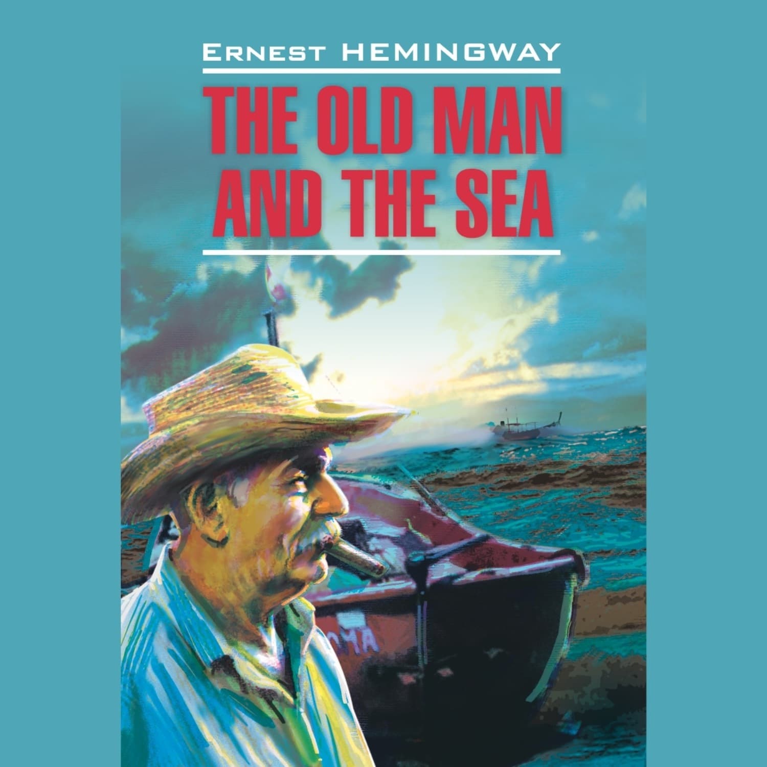 Обложка книги «Старик и море. Зеленые холмы Африки. The old man and the sea. Green hills of Africa» — Эрнест Миллер Хемингуэй