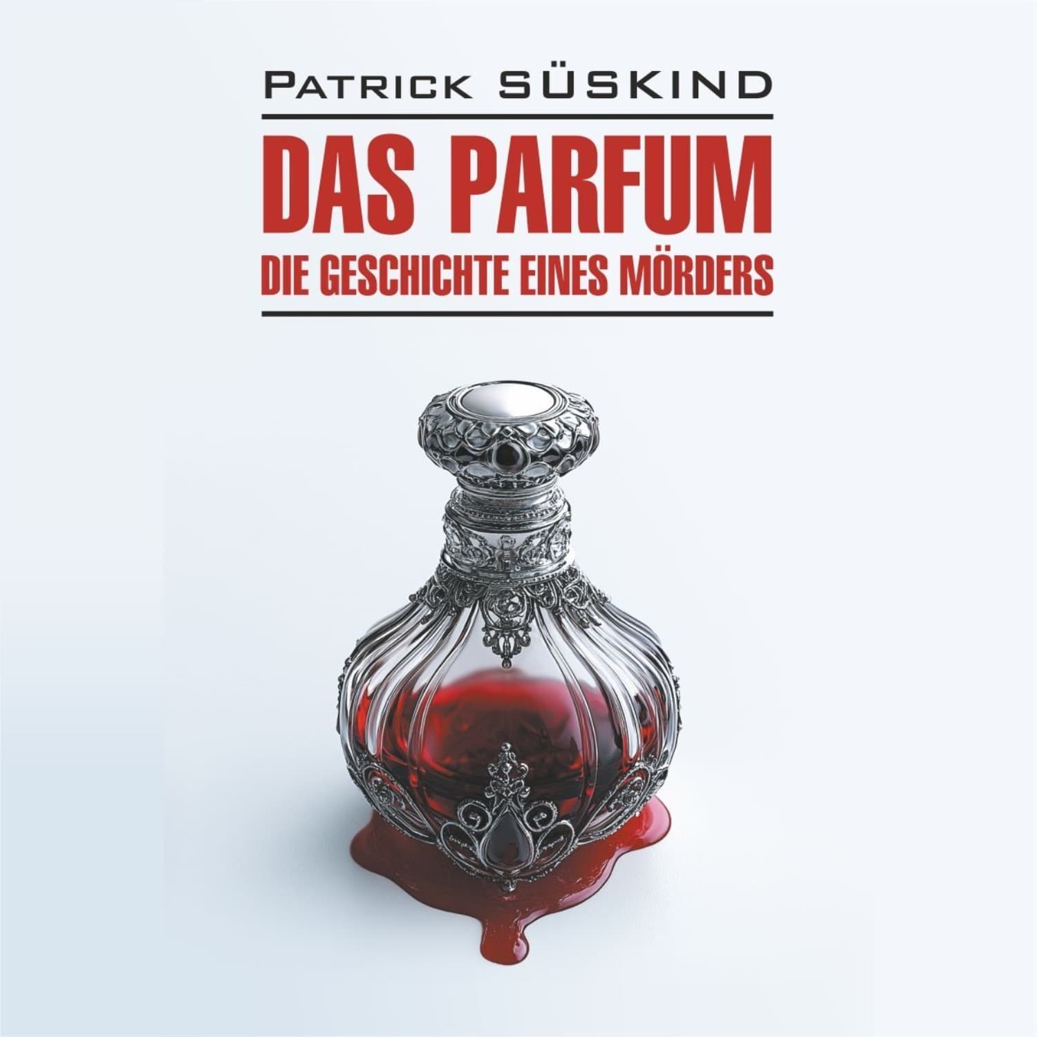 Обложка книги «Парфюмер. История одного убийцы / Das Parfum. Die Geschichte eines Morders» — Патрик Зюскинд