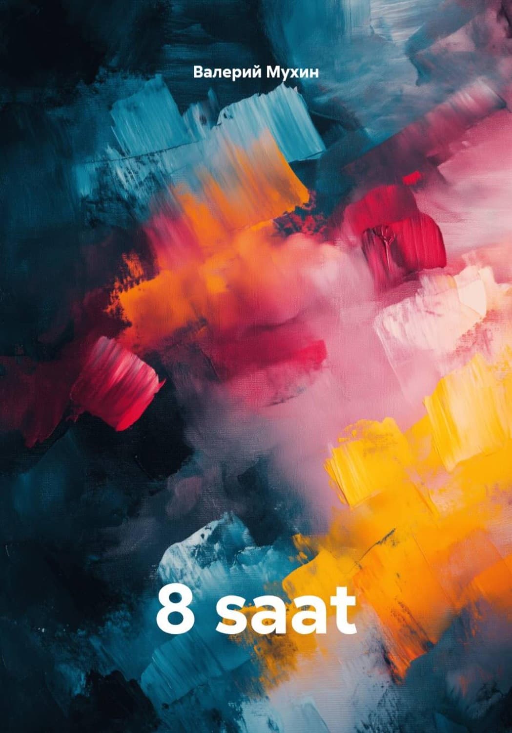 Обложка книги «8 saat» — Владимир Мухин