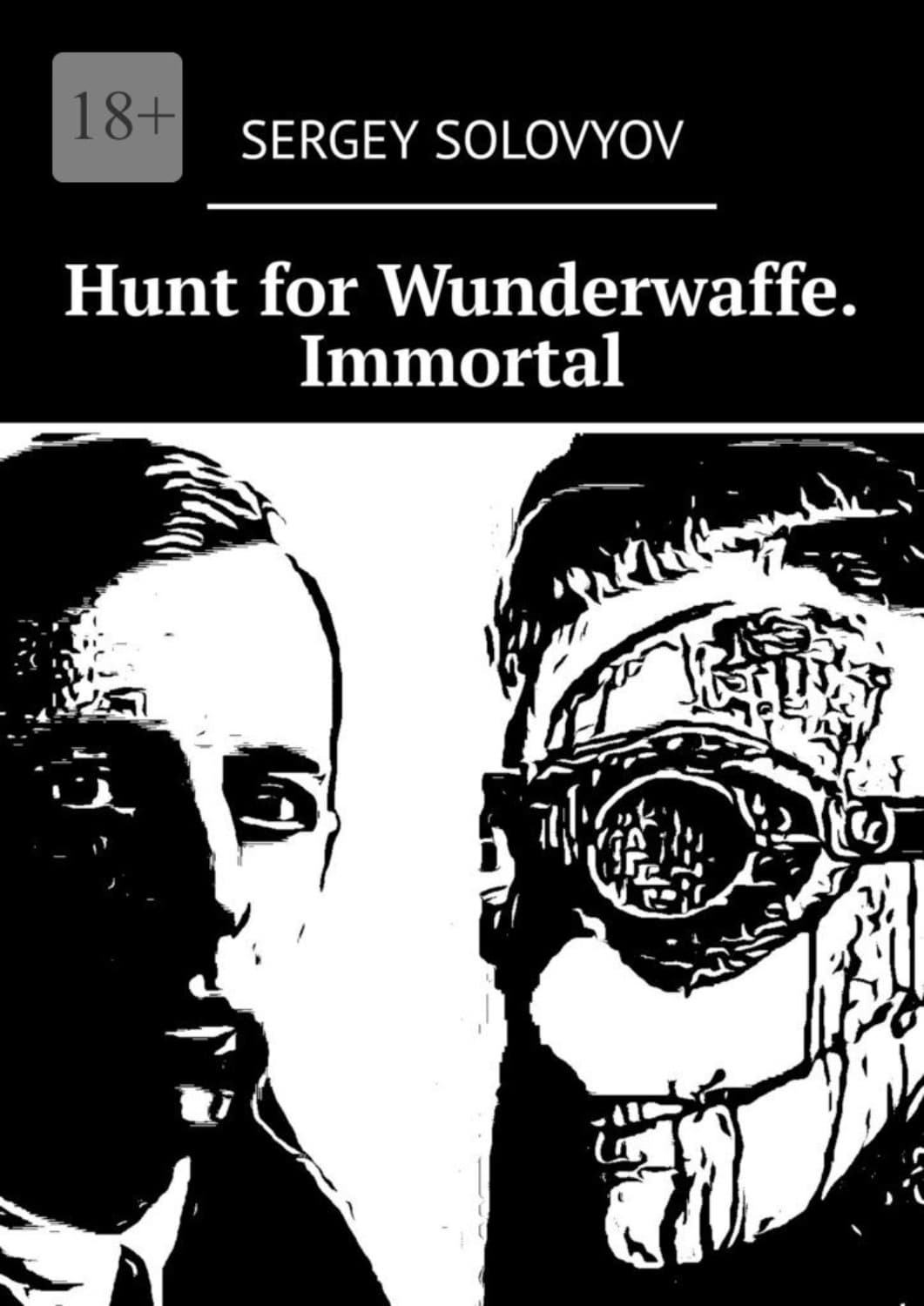 Обложка книги «Hunt for Wunderwaffe. Immortal» — Сергей Соловьев